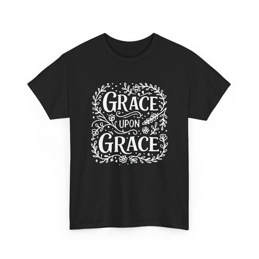 Grace Upon Grace - Unisex T-Shirt