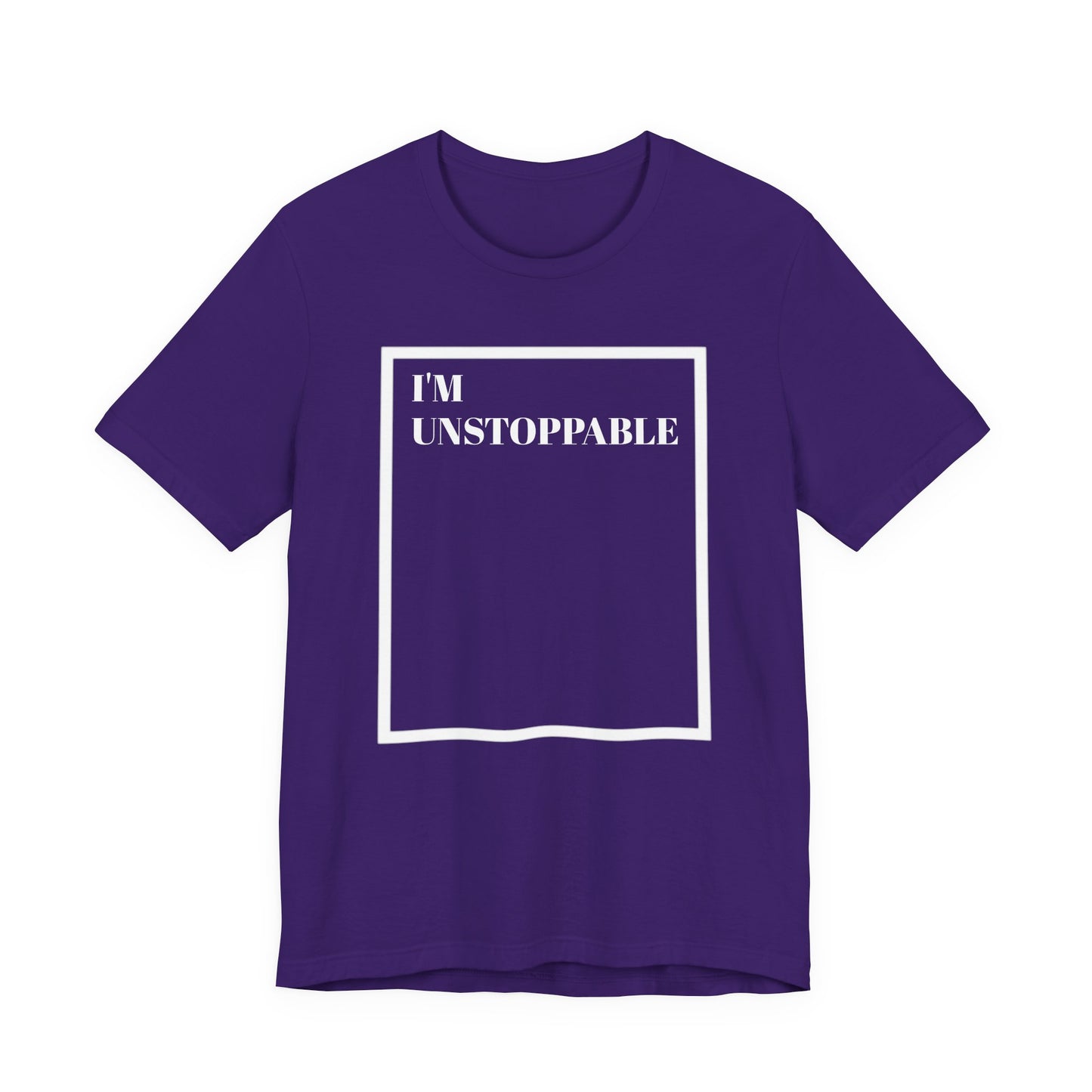 I'm Unstoppable - Unisex T-Shirt
