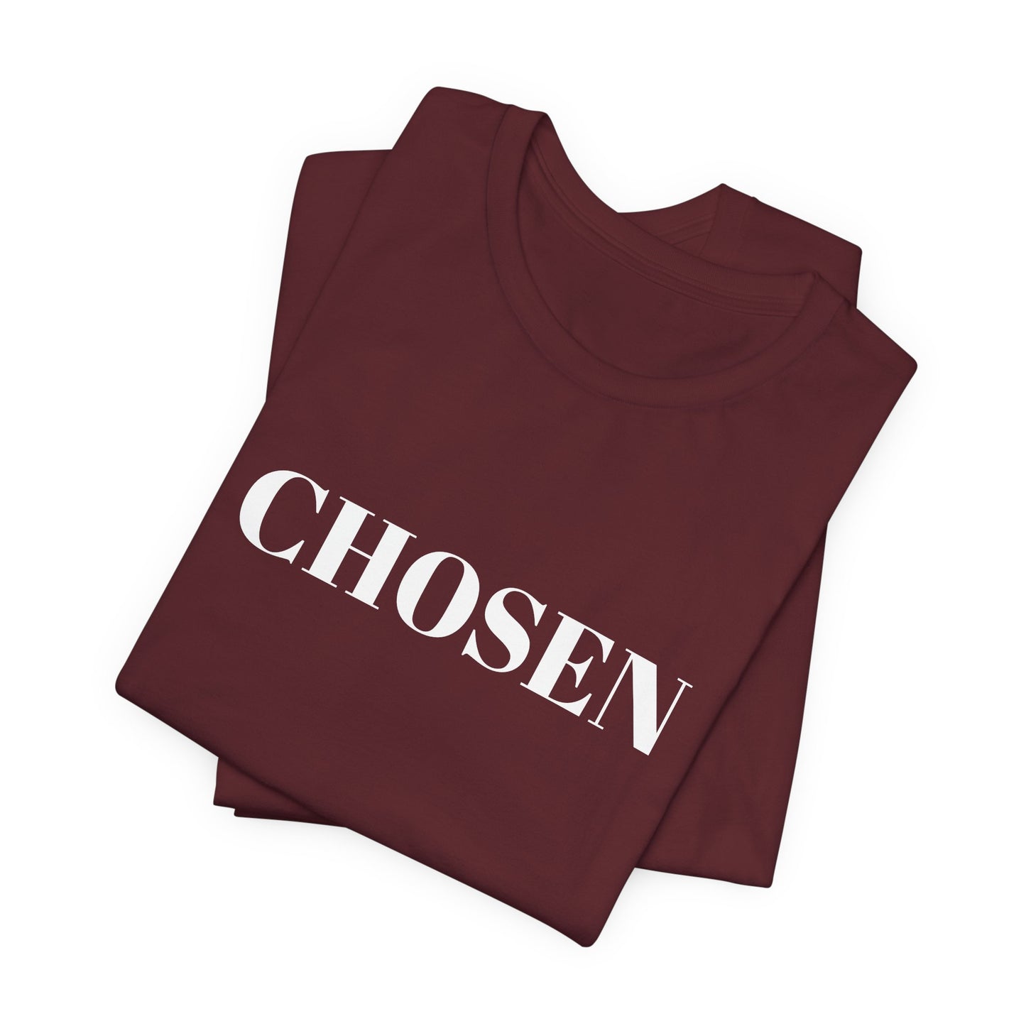 Chosen - Unisex T-Shirt (Bella+Canvas)