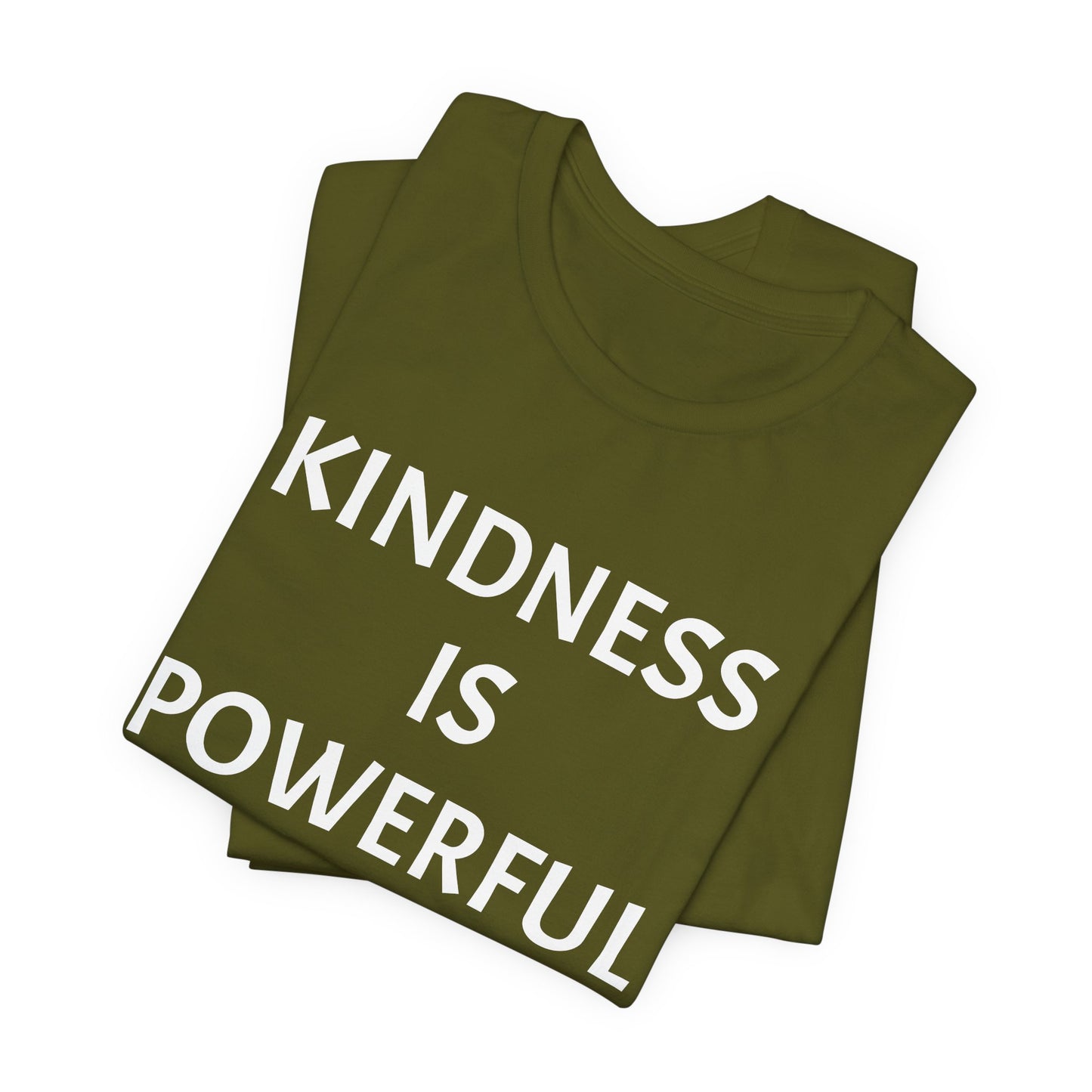 Kindness is Powerful - Unisex T-Shirt (Bella+Canvas)