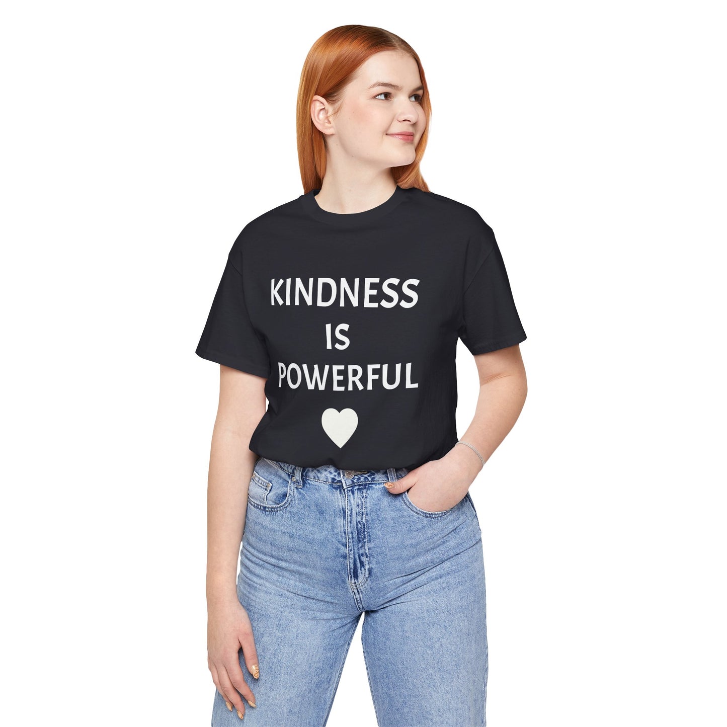 Kindness is Powerful - Unisex T-Shirt (Bella+Canvas)