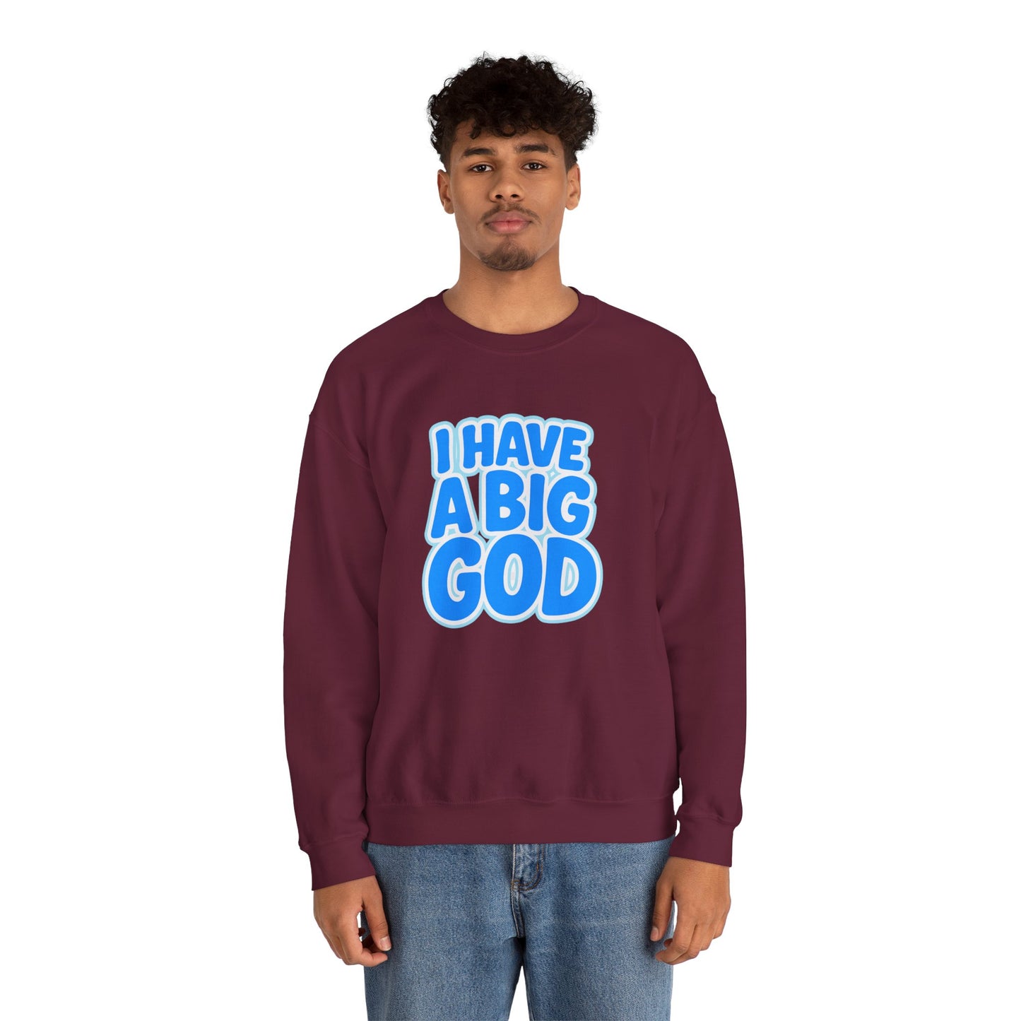 I Have a Big God - Unisex Sweatshirt (B)