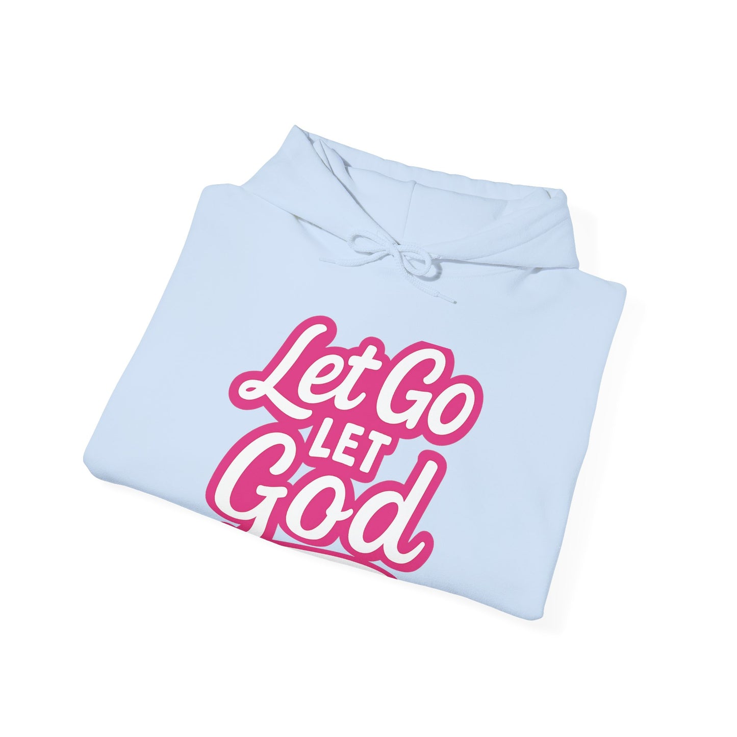 Let Go Let God - Unisex Hoodie