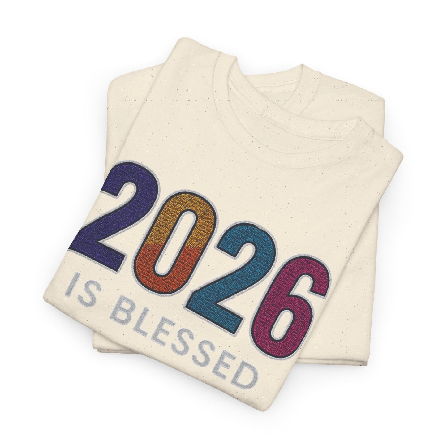 2026 is Blessed - Unisex T-Shirt