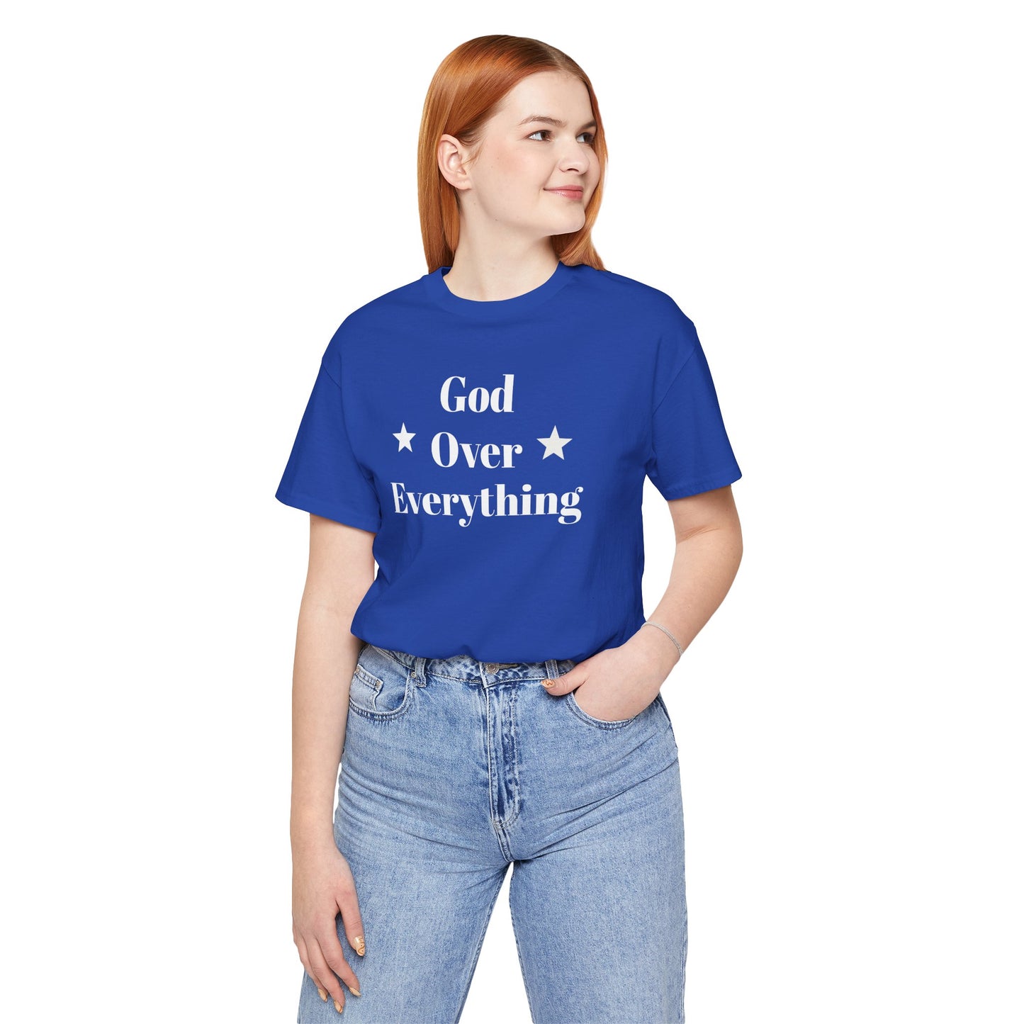 God Over Everything - Unisex T-Shirt (Bella+Canva)