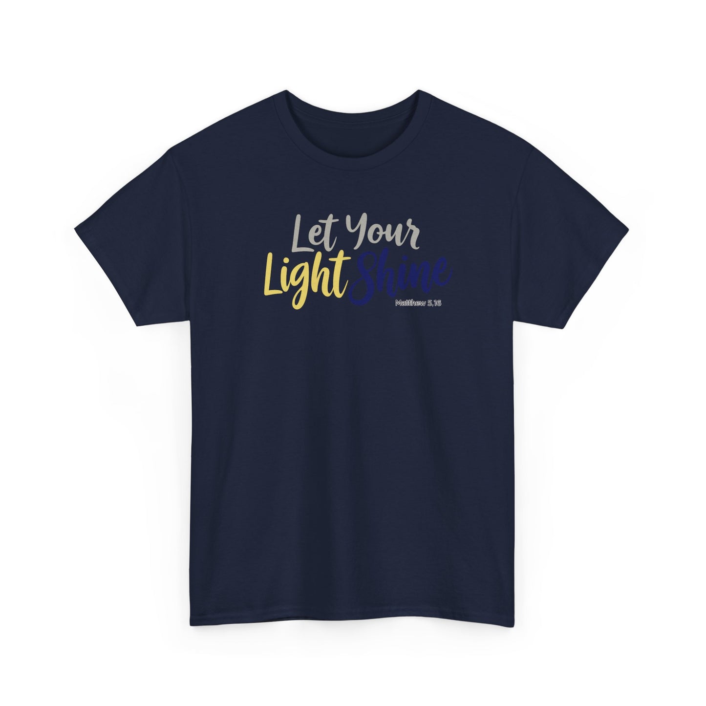 Let Your Light Shine - Unisex T-Shirt (Gildan)