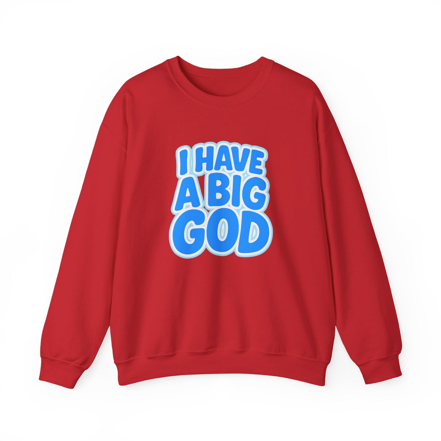 I Have a Big God - Unisex Sweatshirt (B)