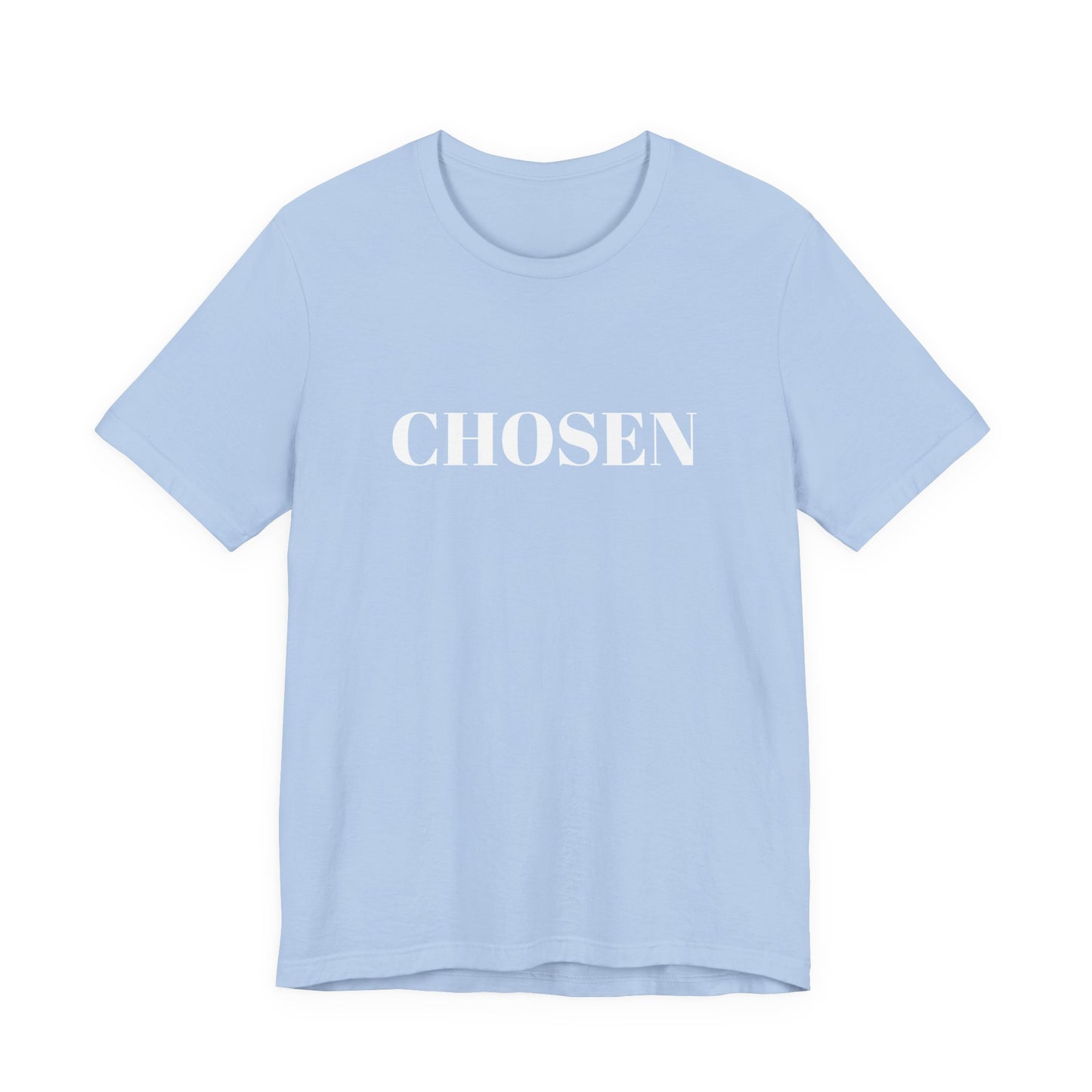 Chosen - Unisex T-Shirt (Bella+Canvas)