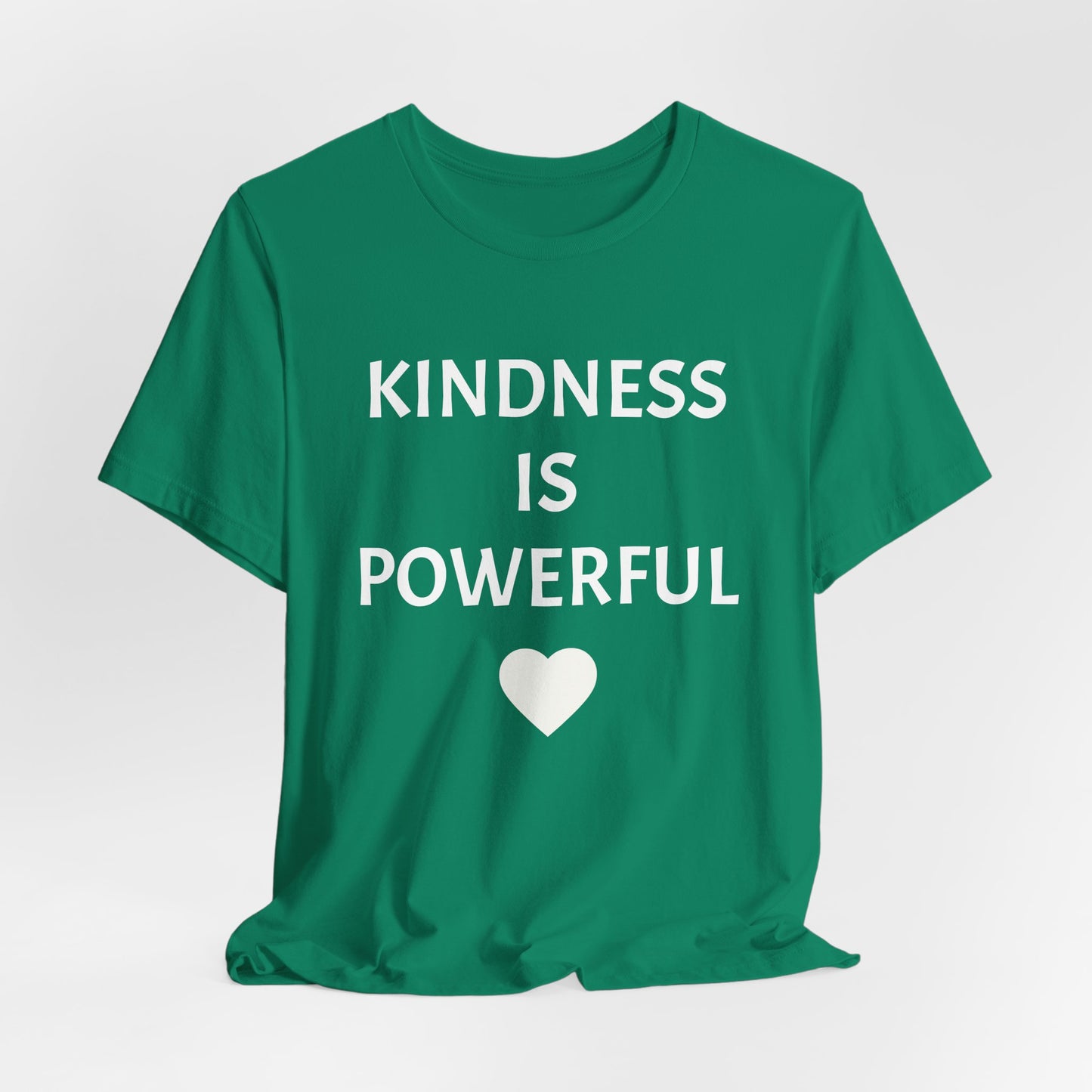 Kindness is Powerful - Unisex T-Shirt (Bella+Canvas)