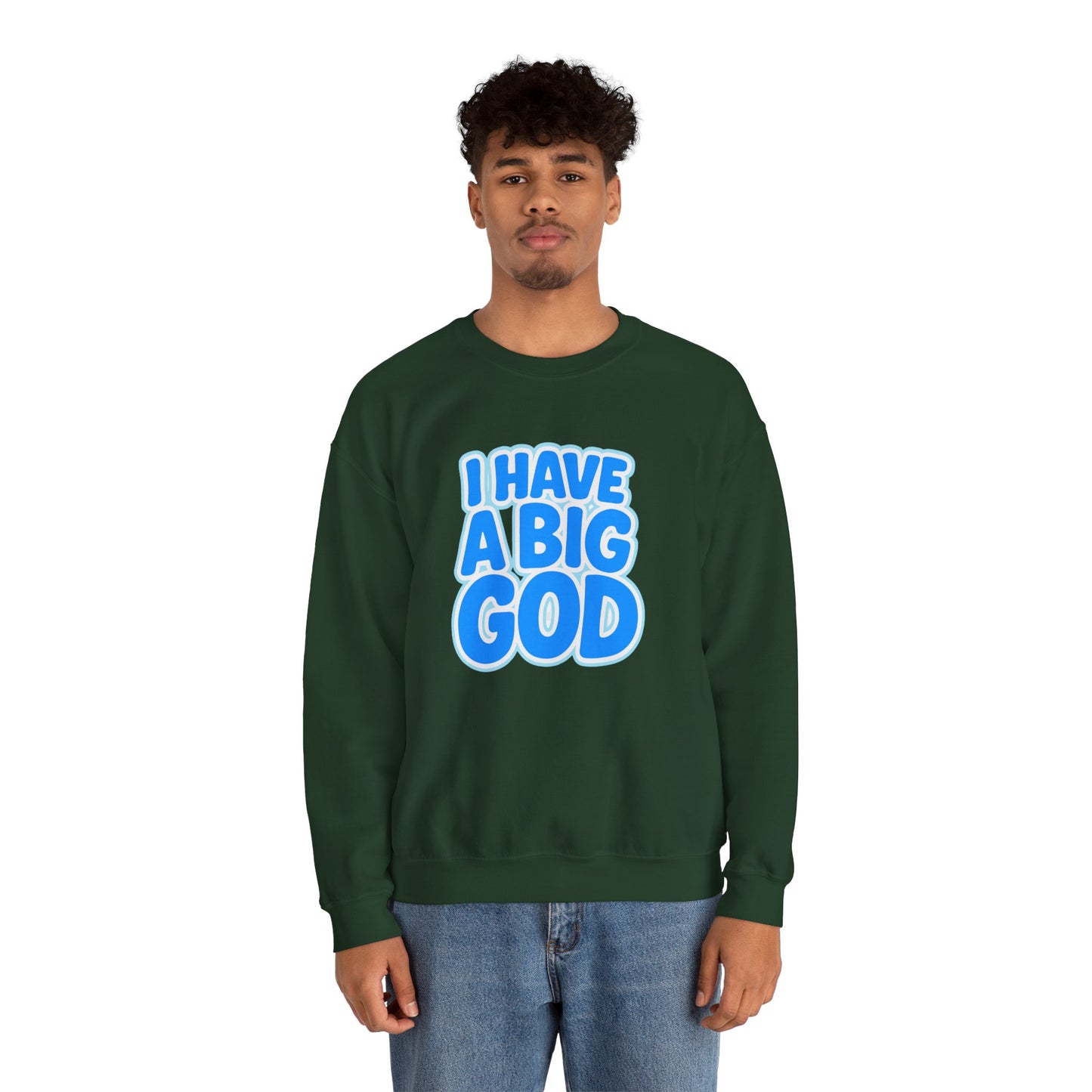 I Have a Big God - Unisex Sweatshirt (B)