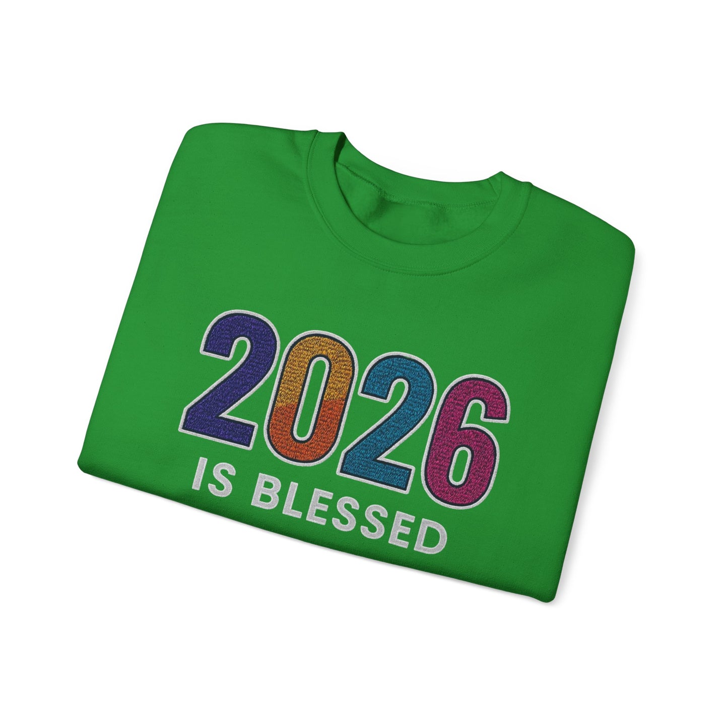 2026 is Blessed - Unisex Sweatshirt