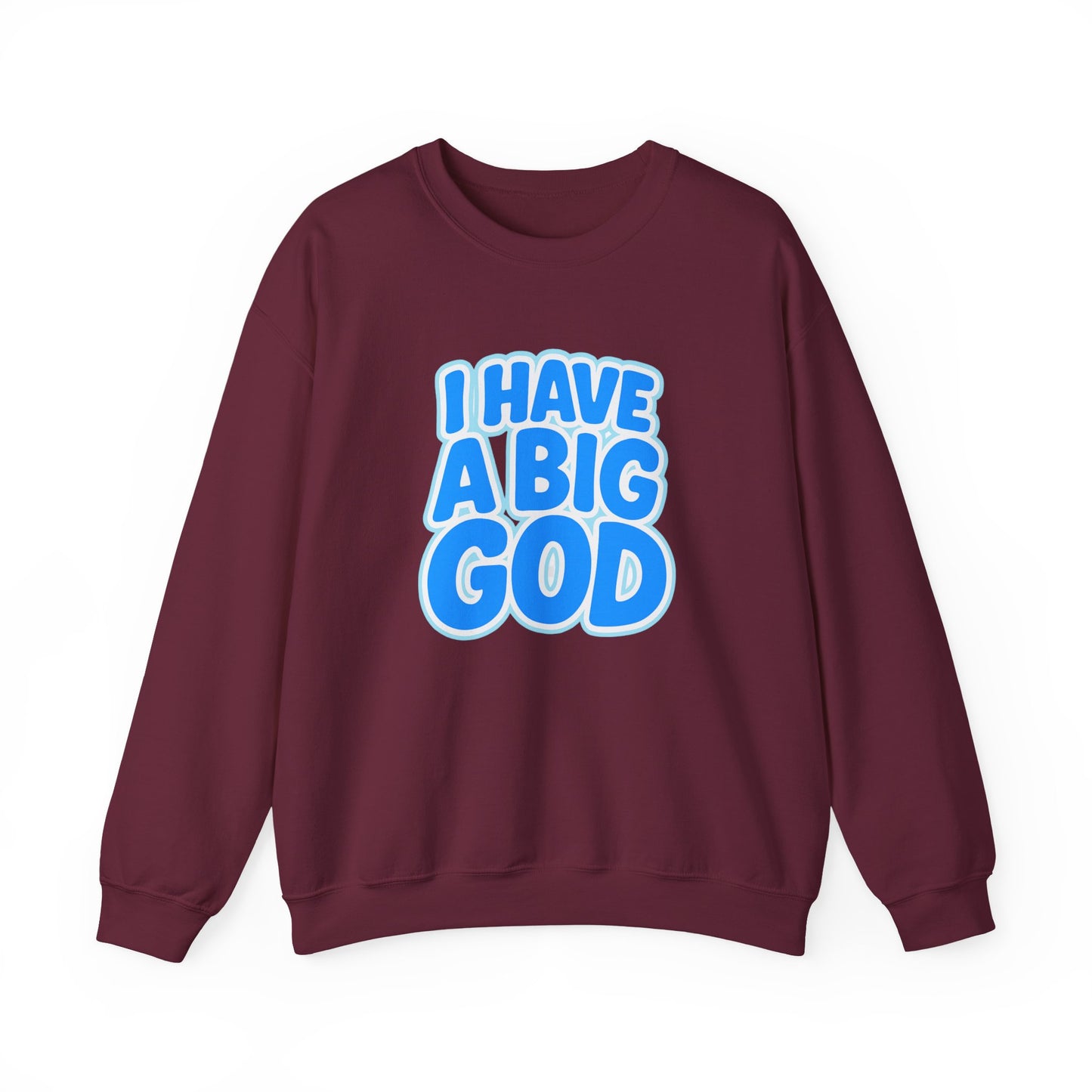 I Have a Big God - Unisex Sweatshirt (B)