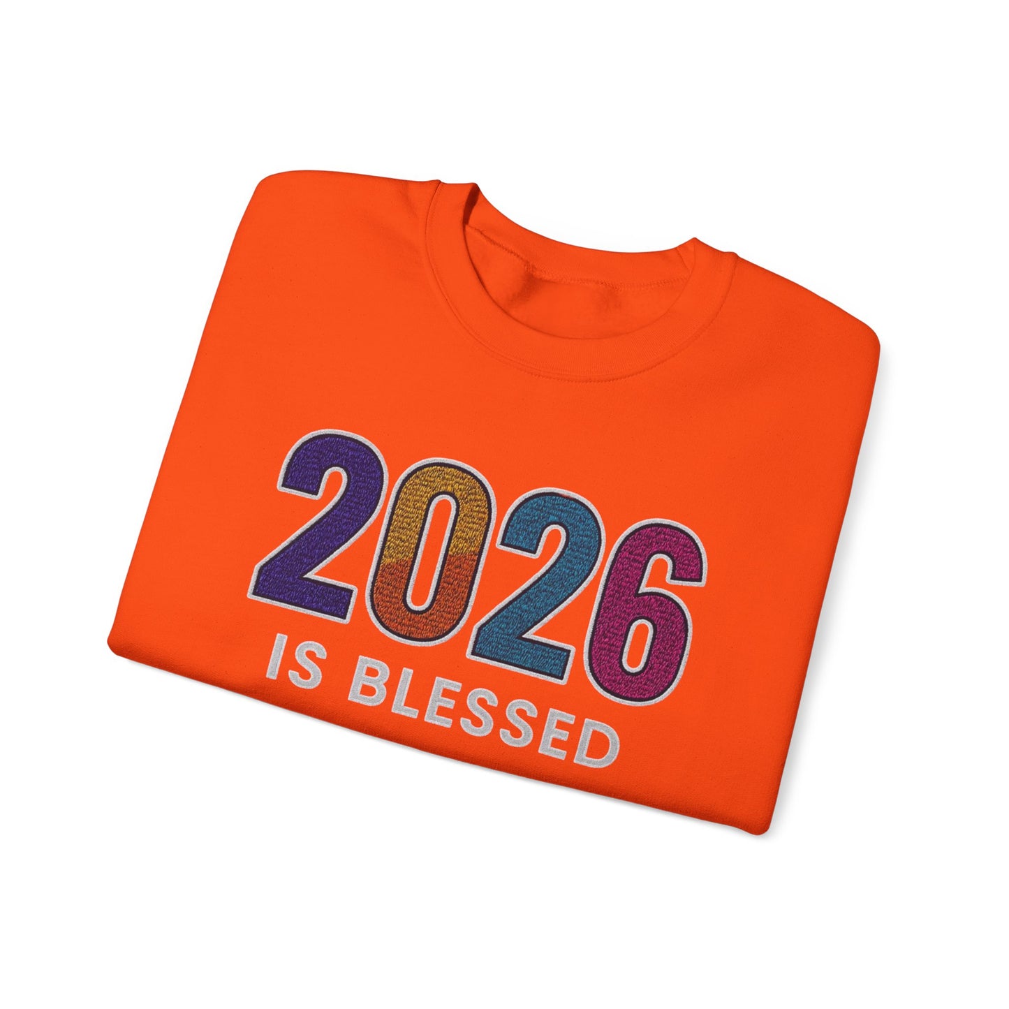 2026 is Blessed - Unisex Sweatshirt