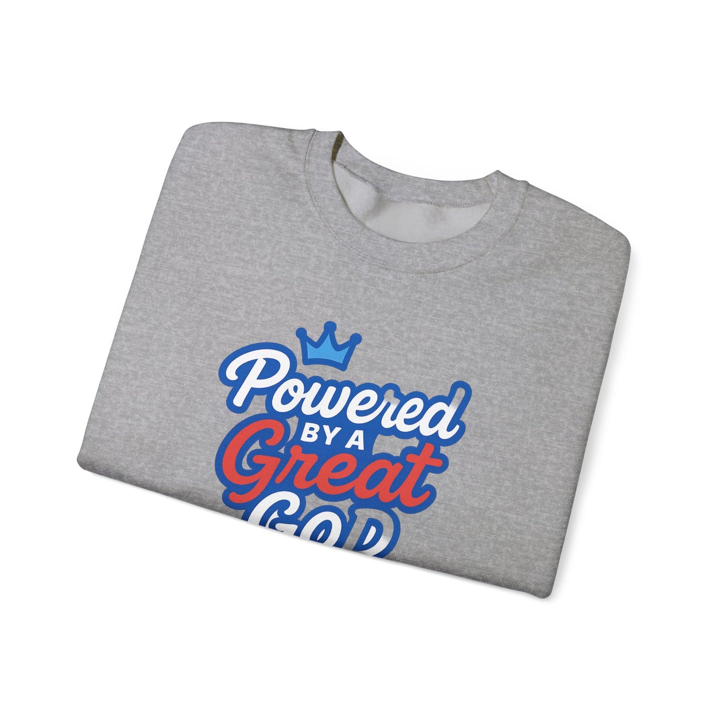 Powered by a Great God Crewneck Sweatshirt — Christian Faith Graphic Sweatshirt