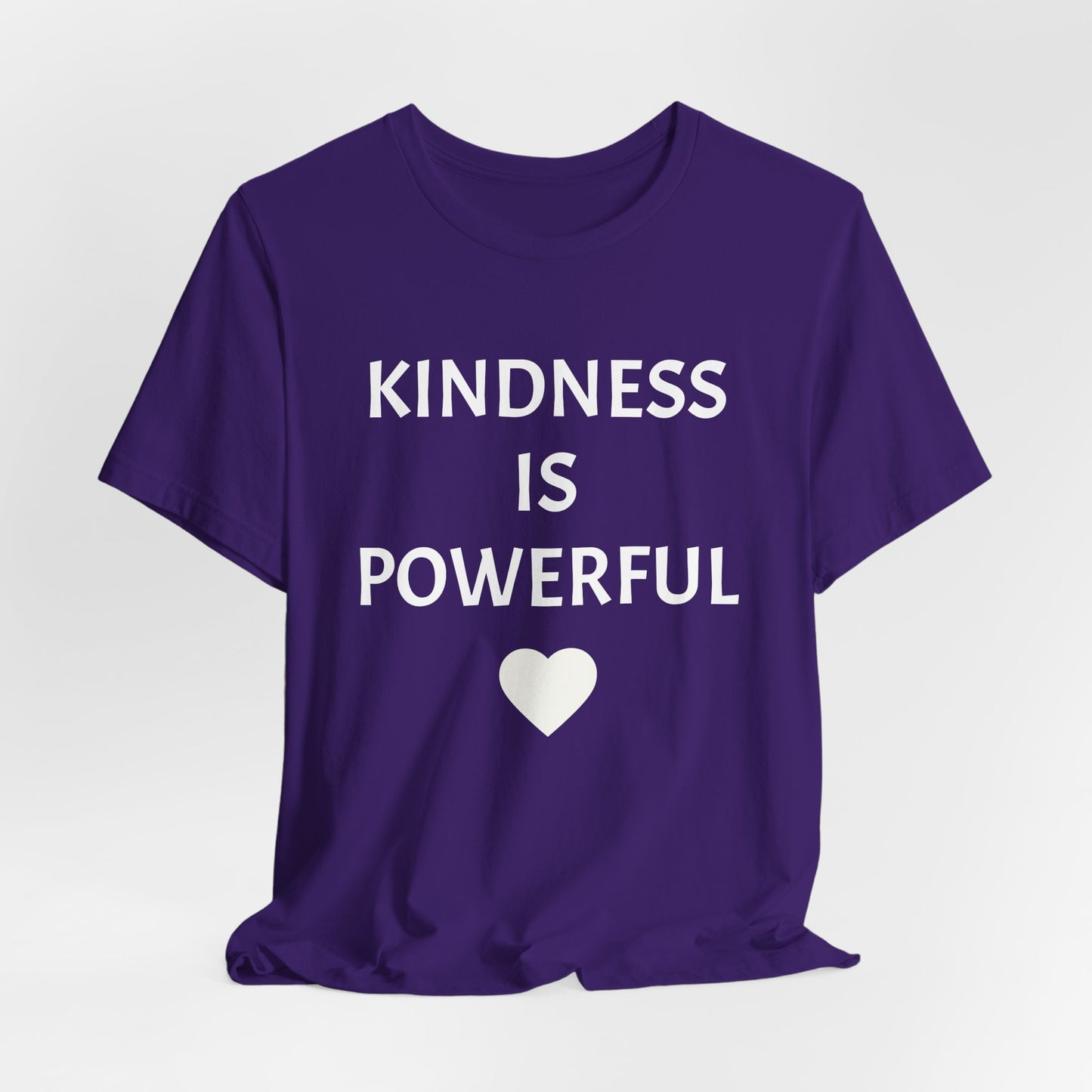 Kindness is Powerful - Unisex T-Shirt (Bella+Canvas)