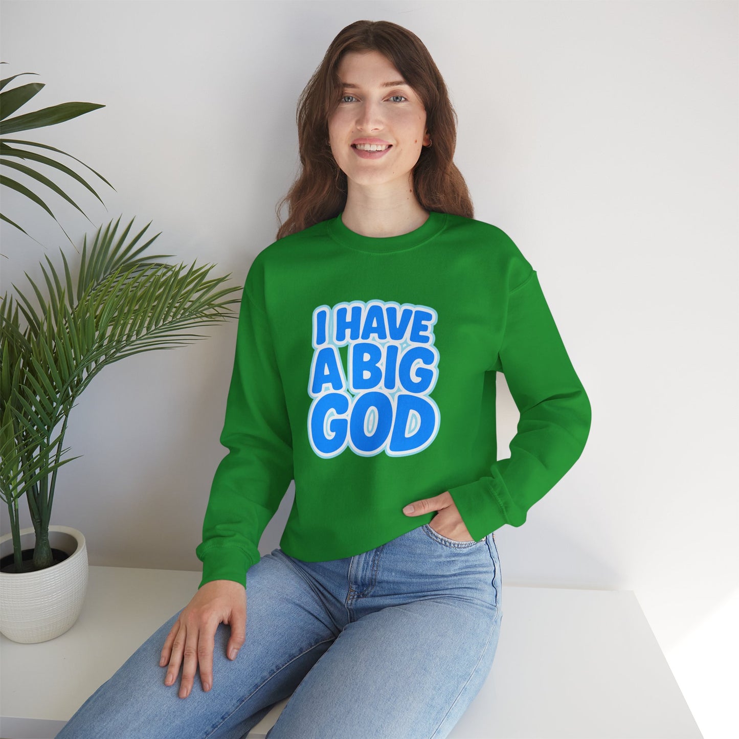 I Have a Big God - Unisex Sweatshirt (B)