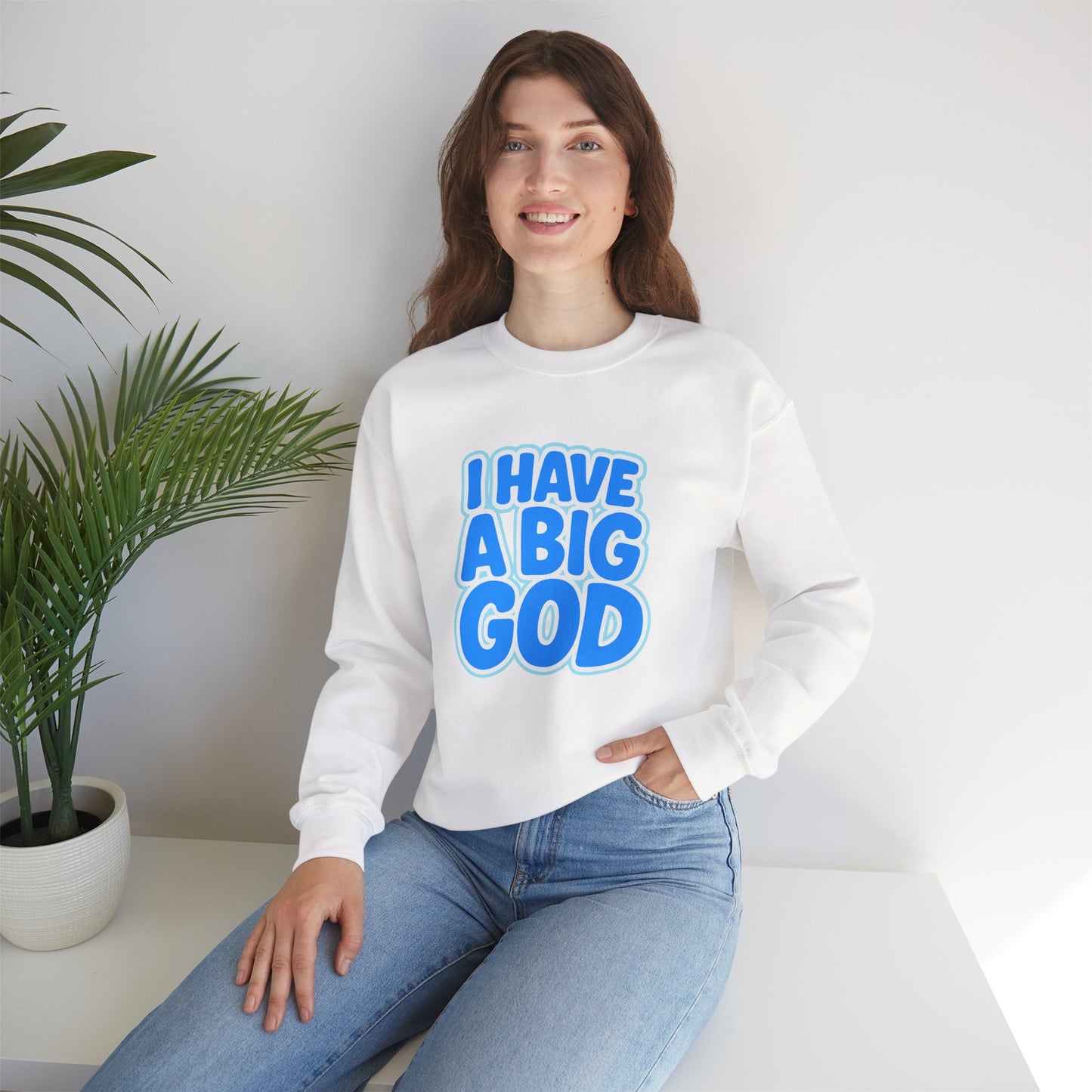 I Have a Big God - Unisex Sweatshirt (B)