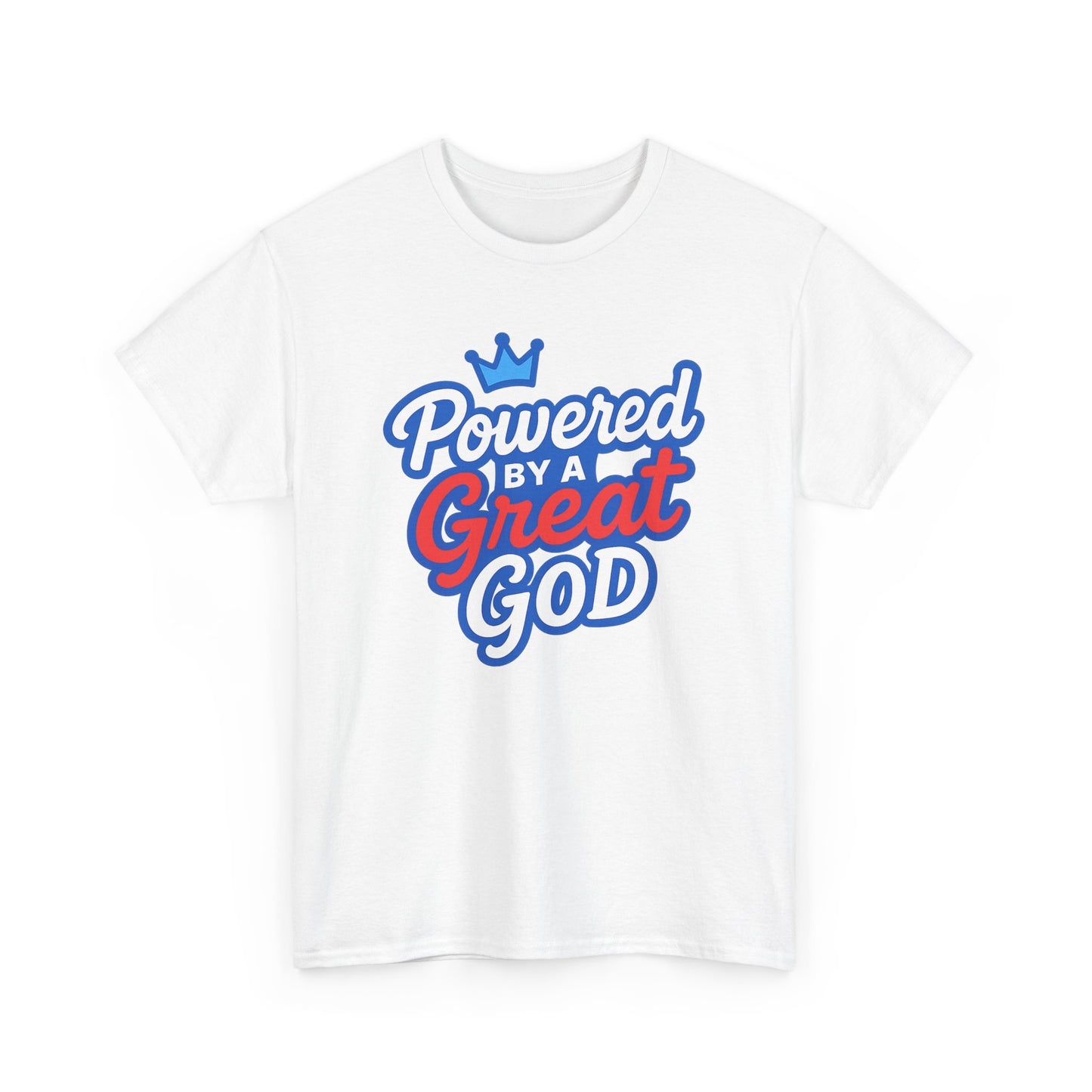 Powered by a Great God - Unisex T-Shirt (Gildan)