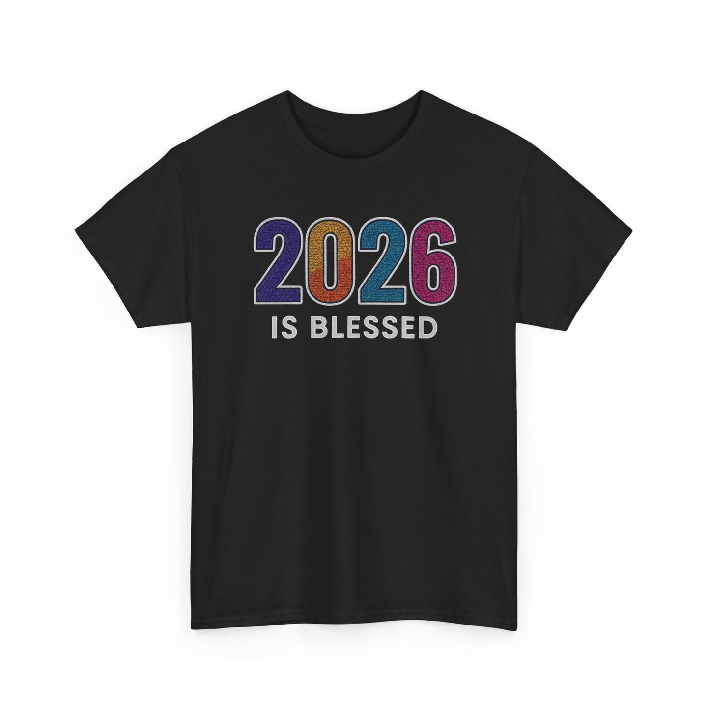 2026 is Blessed - Unisex T-Shirt