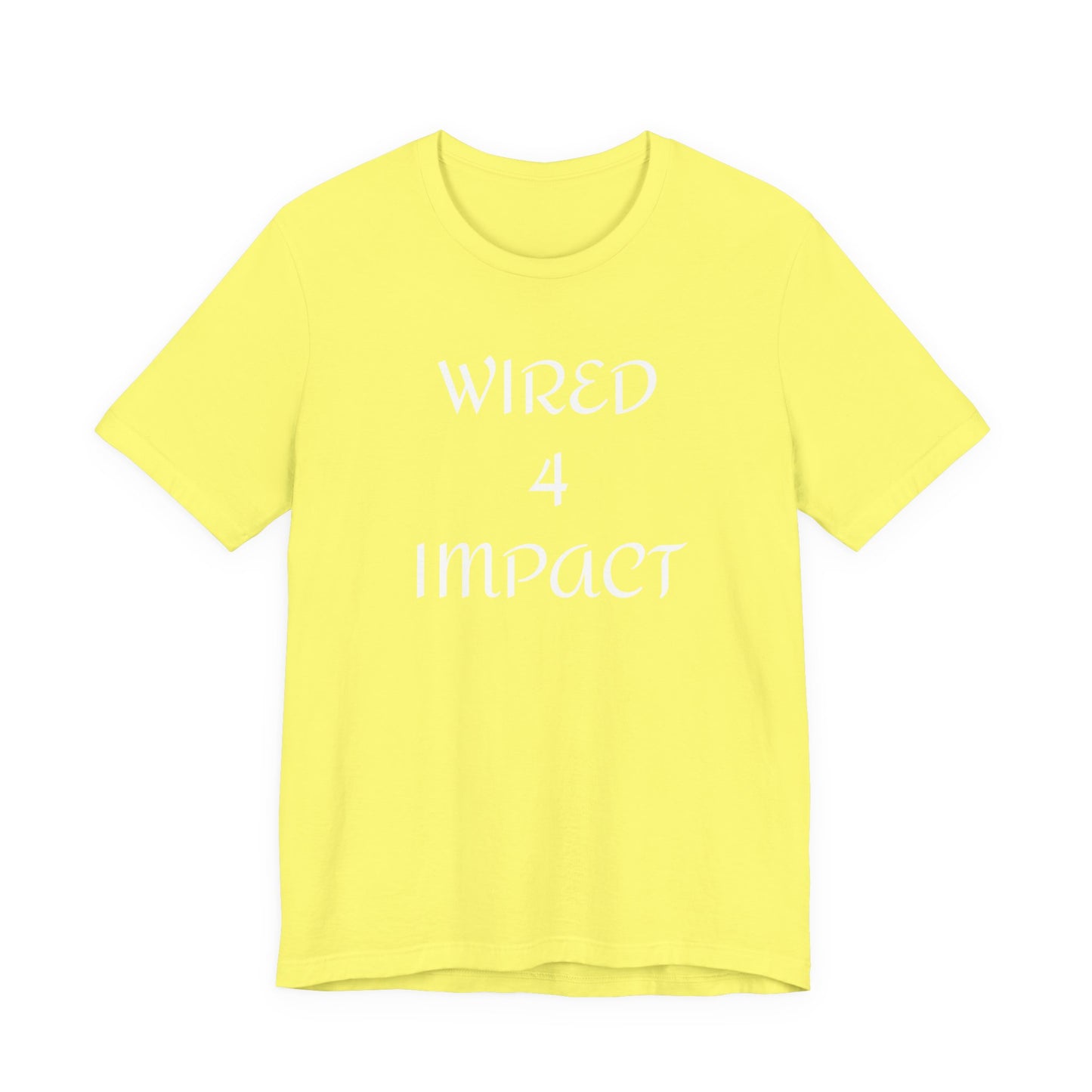 Wired 4 Impact - Unisex T-Shirt