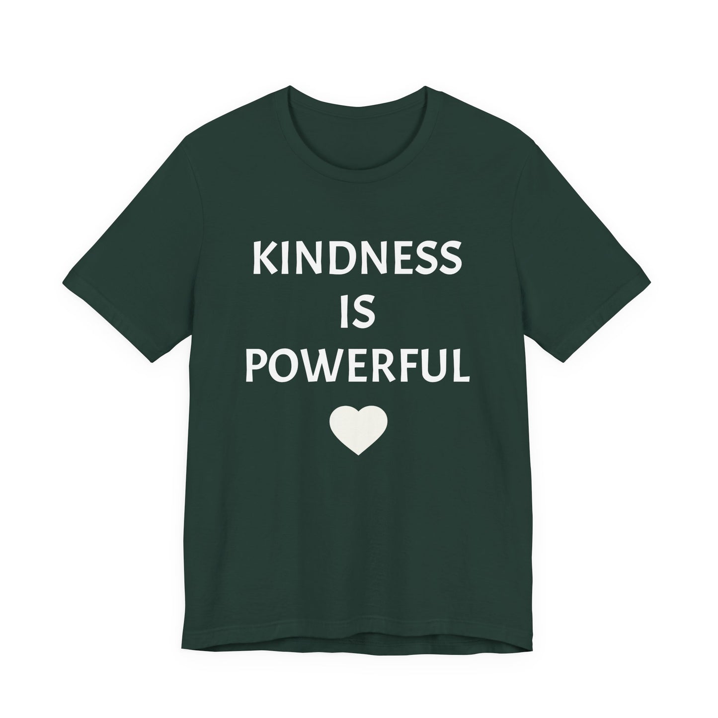 Kindness is Powerful - Unisex T-Shirt (Bella+Canvas)