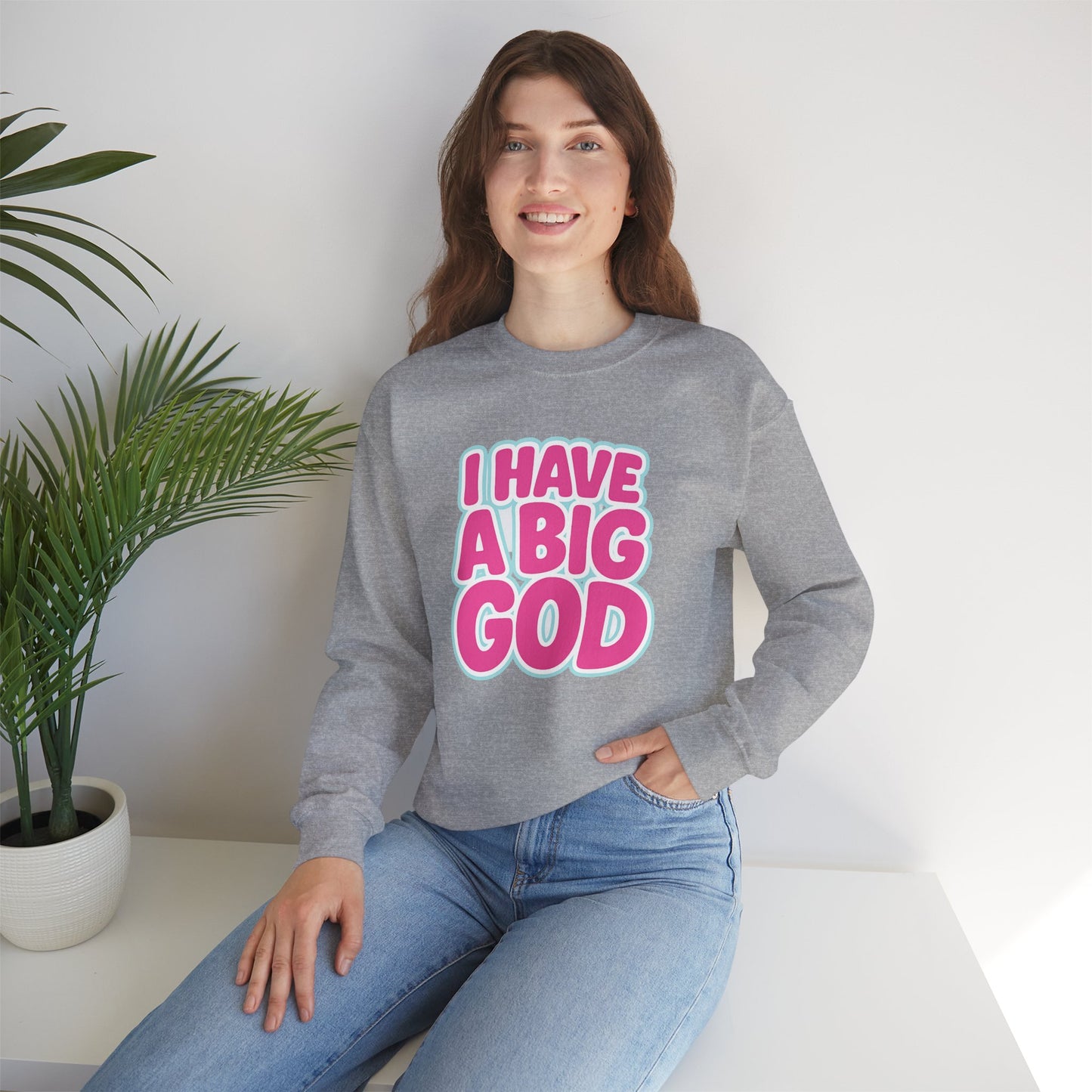 I Have a Big God - Unisex Sweatshirt (P)