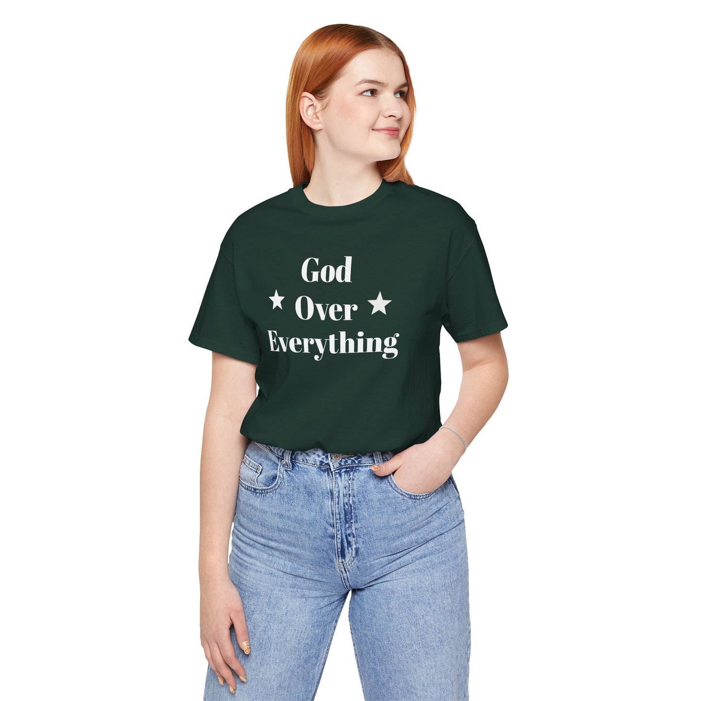 God Over Everything - Unisex T-Shirt (Bella+Canva)