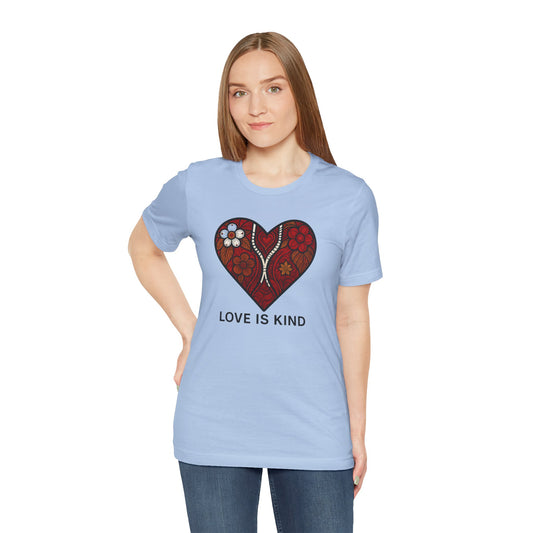 Love is Kind - Unisex T-Shirt