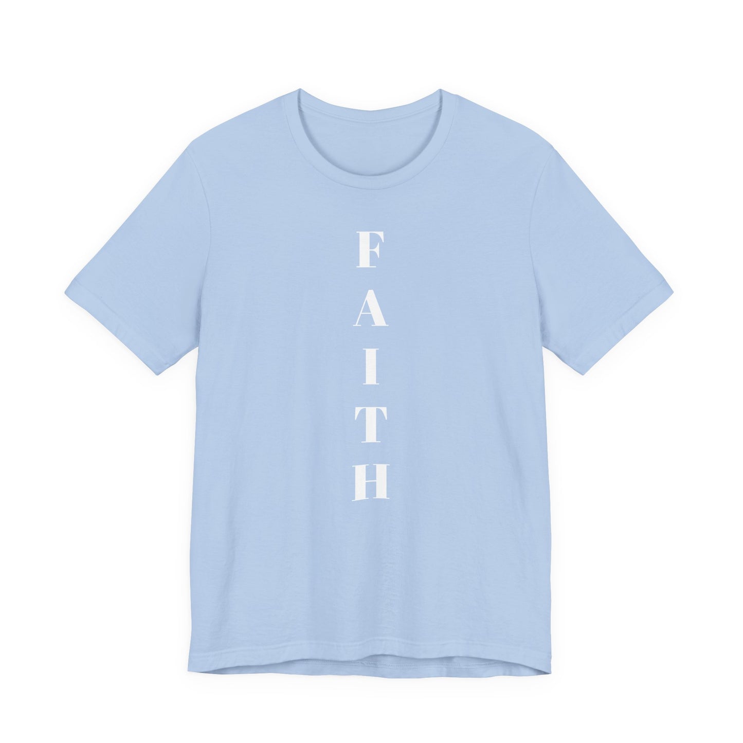 Faith - Unisex T-Shirt