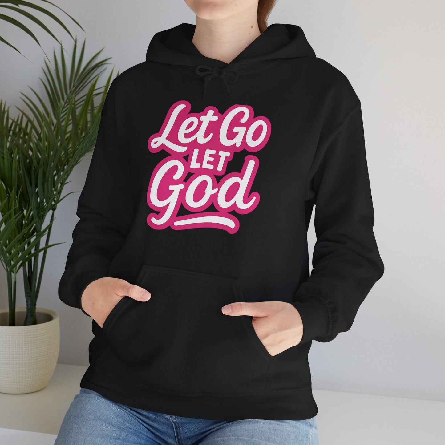 Let Go Let God - Unisex Hoodie