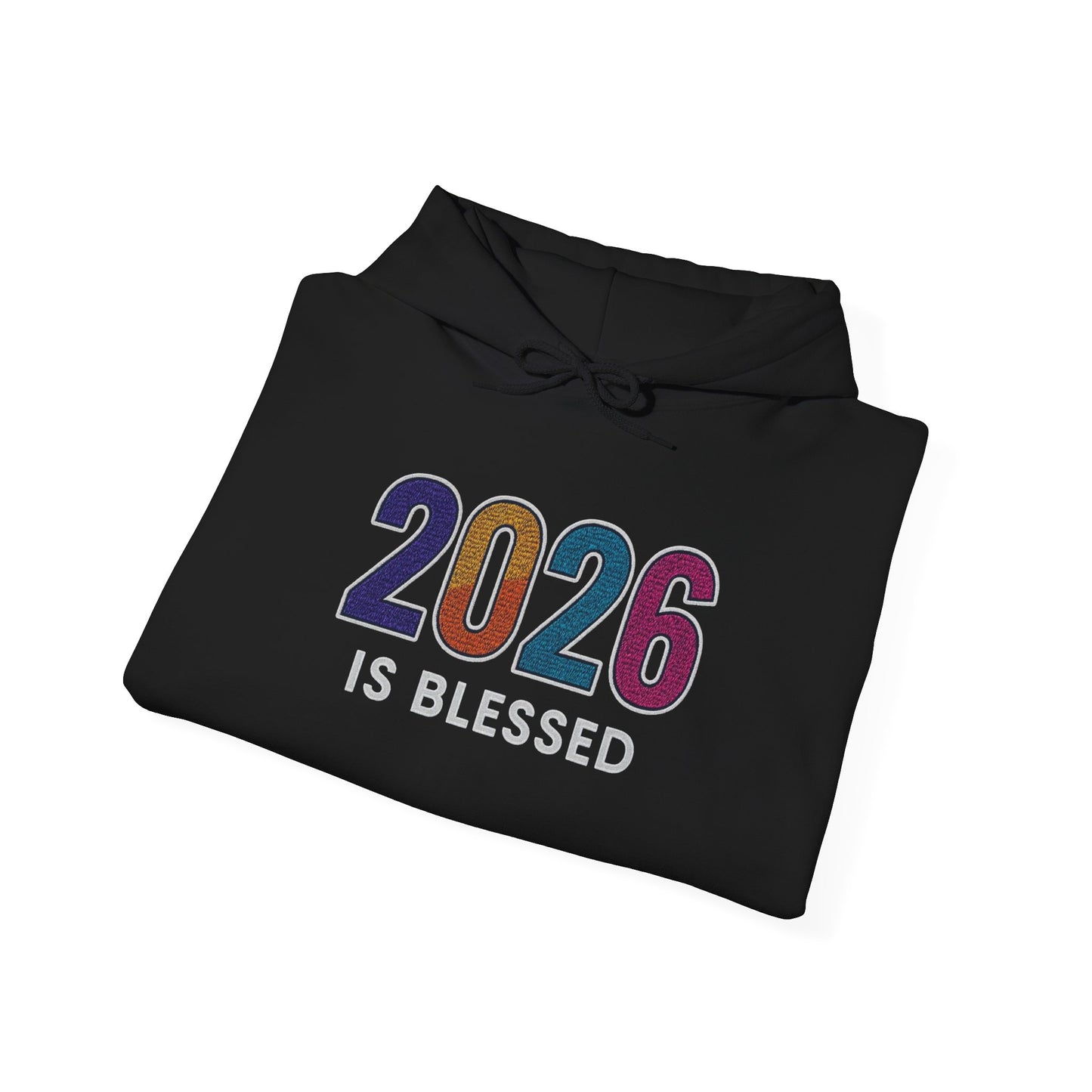 2026 is Blessed - Unisex Hoodie