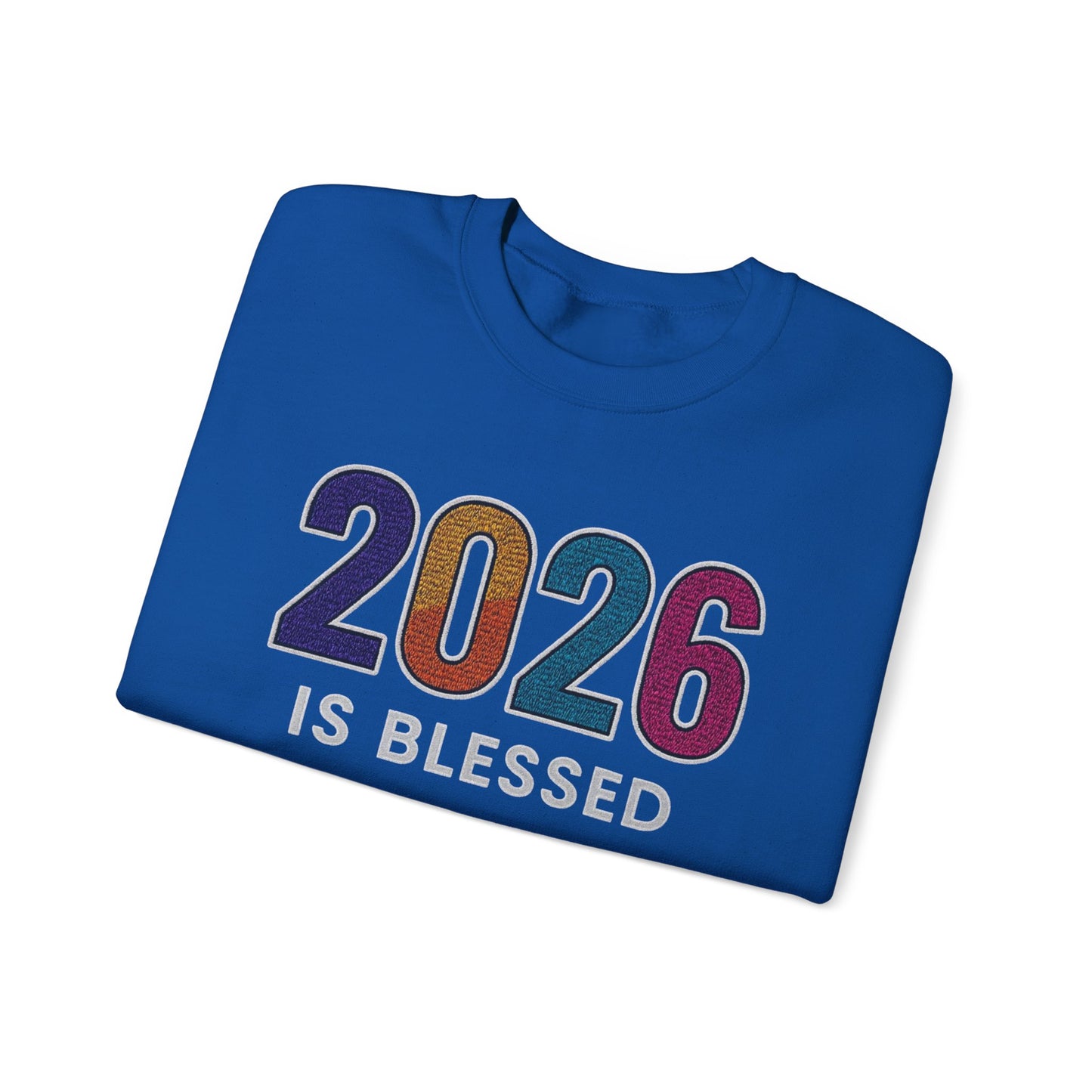 2026 is Blessed - Unisex Sweatshirt