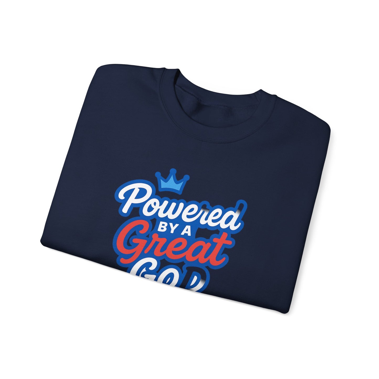 Powered by a Great God Crewneck Sweatshirt — Christian Faith Graphic Sweatshirt