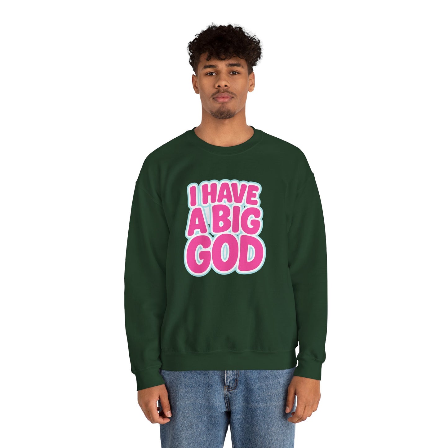 I Have a Big God - Unisex Sweatshirt (P)