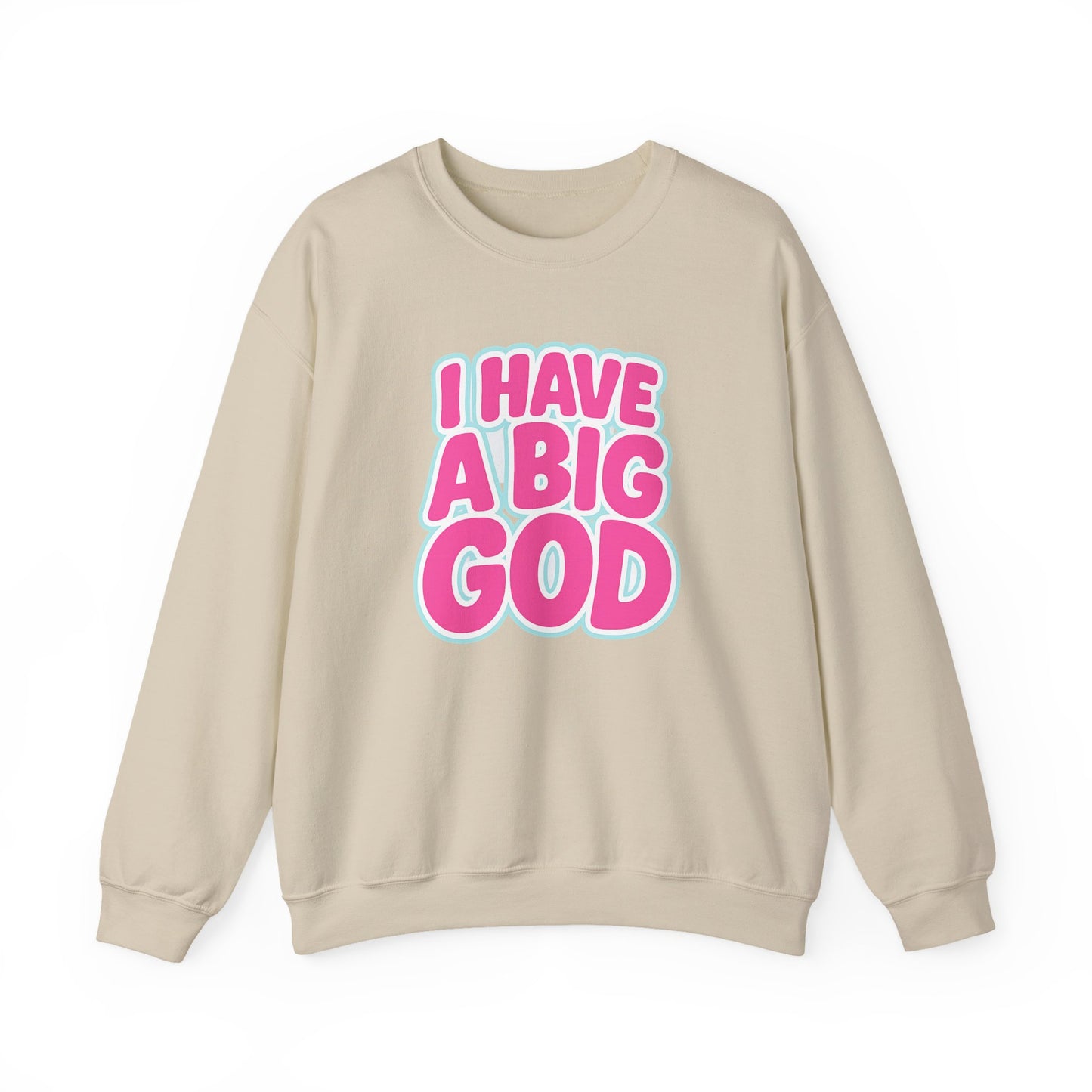 I Have a Big God - Unisex Sweatshirt (P)