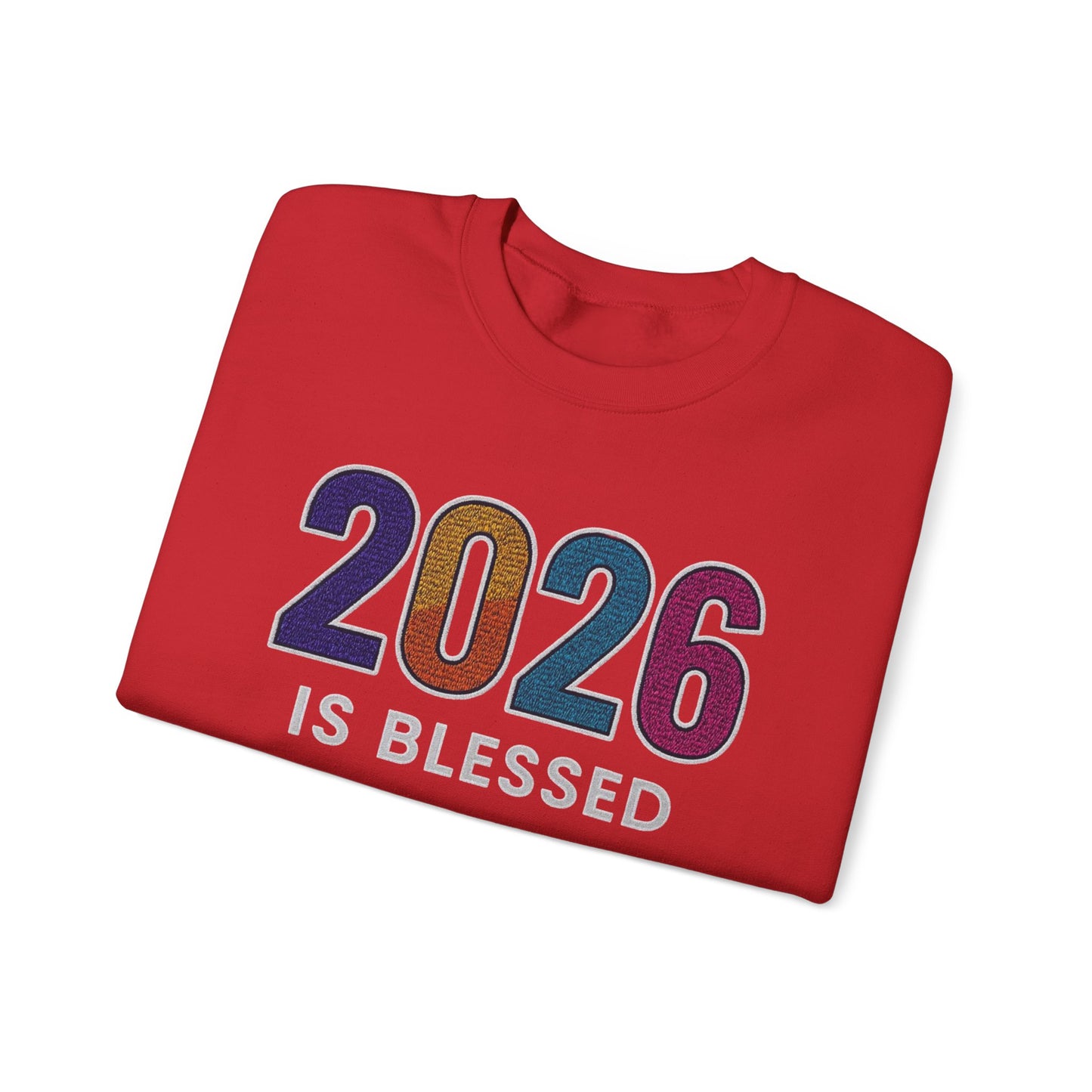2026 is Blessed - Unisex Sweatshirt