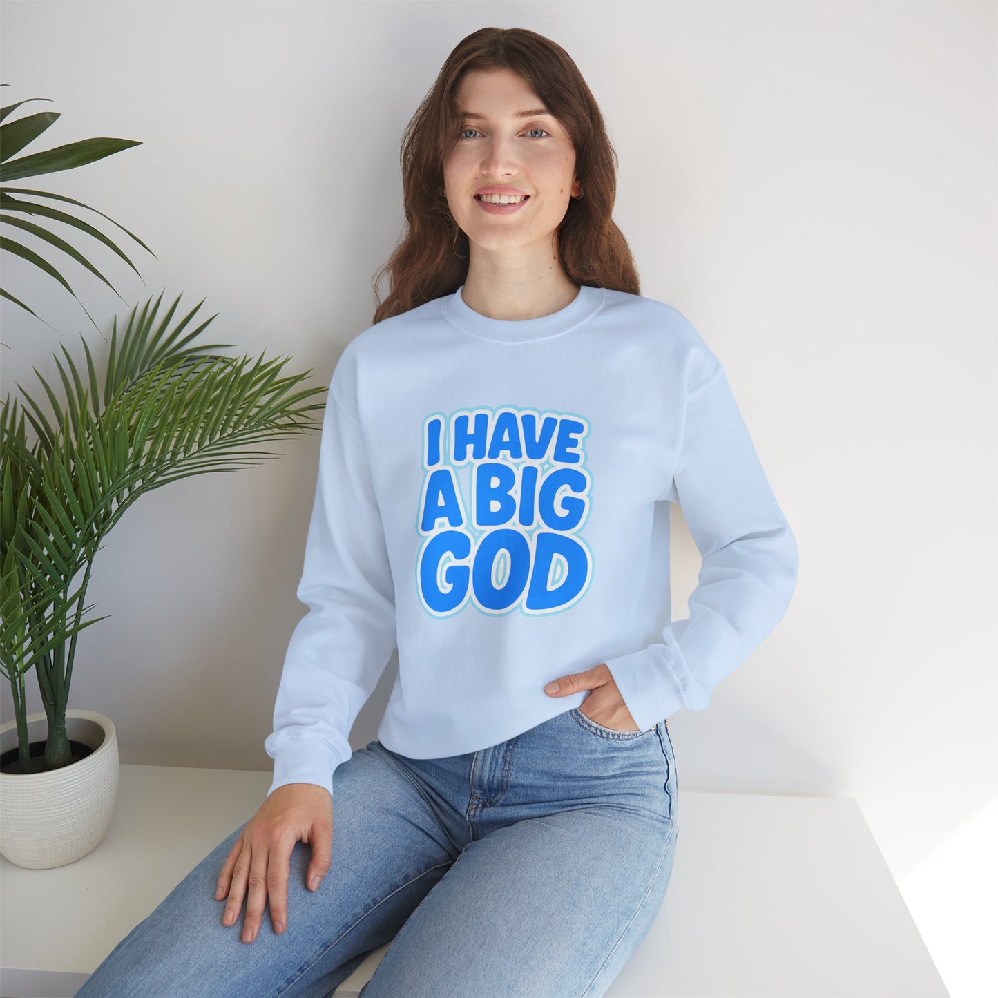 I Have a Big God - Unisex Sweatshirt (B)