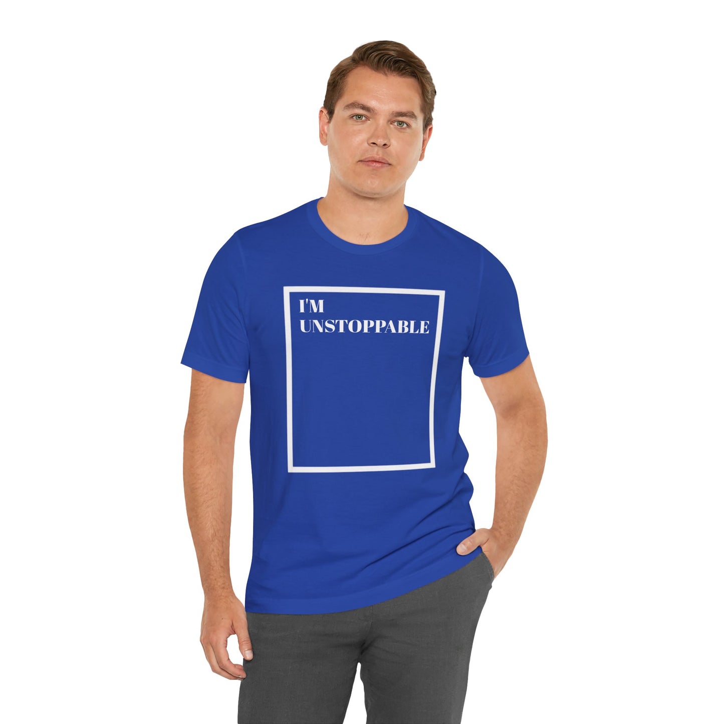 I'm Unstoppable - Unisex T-Shirt
