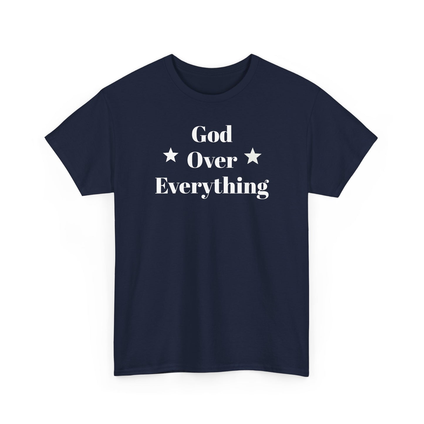 God Over Everything - Unisex T-Shirt (Gildan)