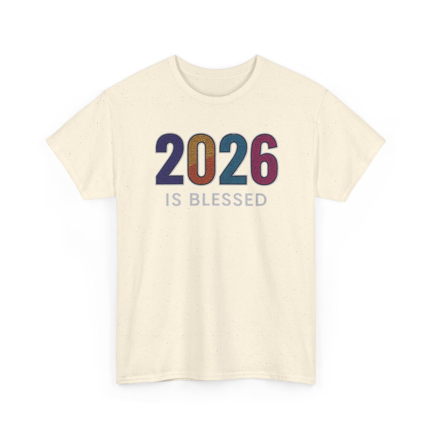 2026 is Blessed - Unisex T-Shirt