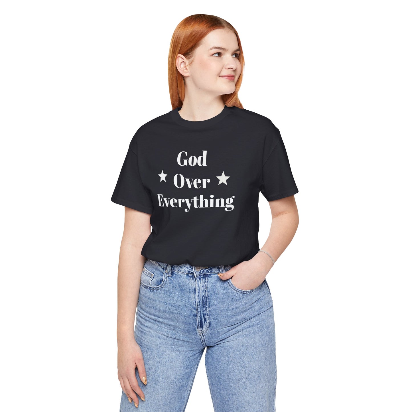 God Over Everything - Unisex T-Shirt (Bella+Canva)