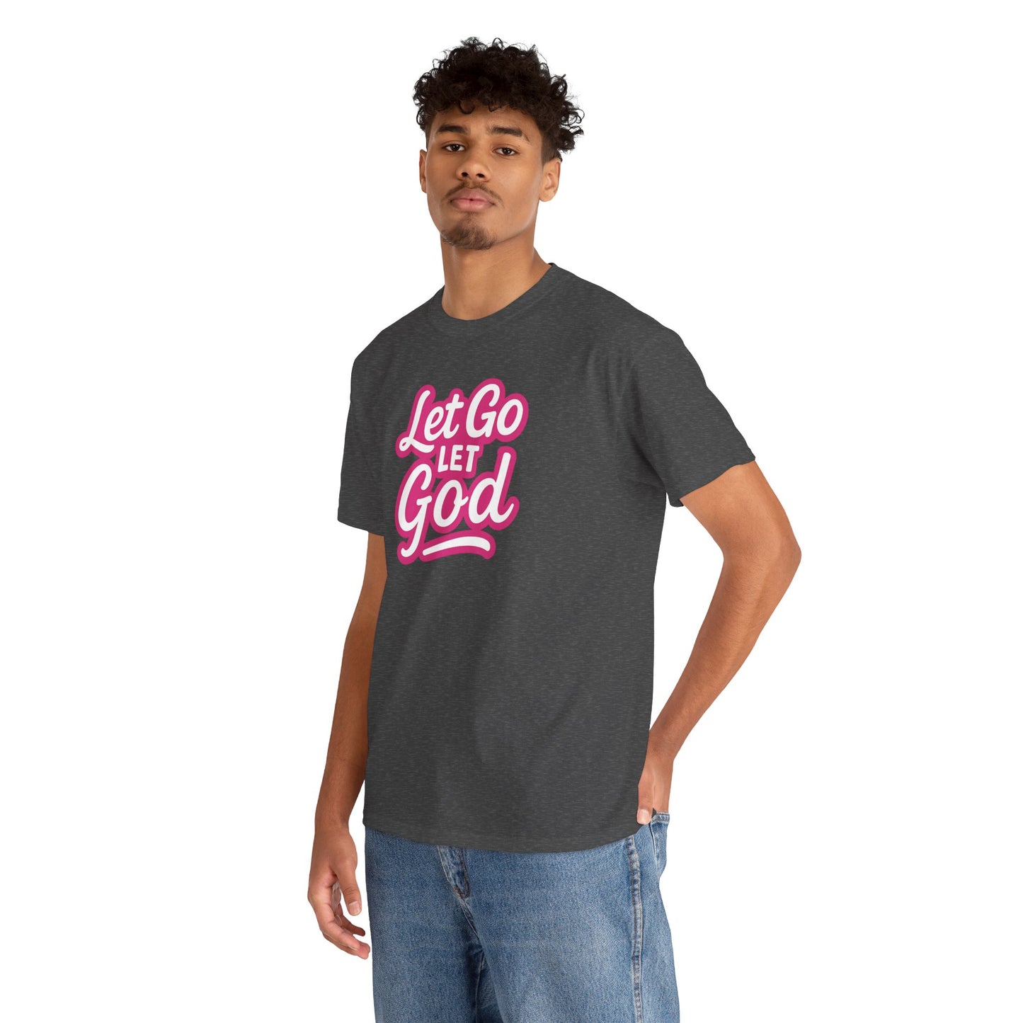Let Go Let God - Unisex T-Shirt - Gildan