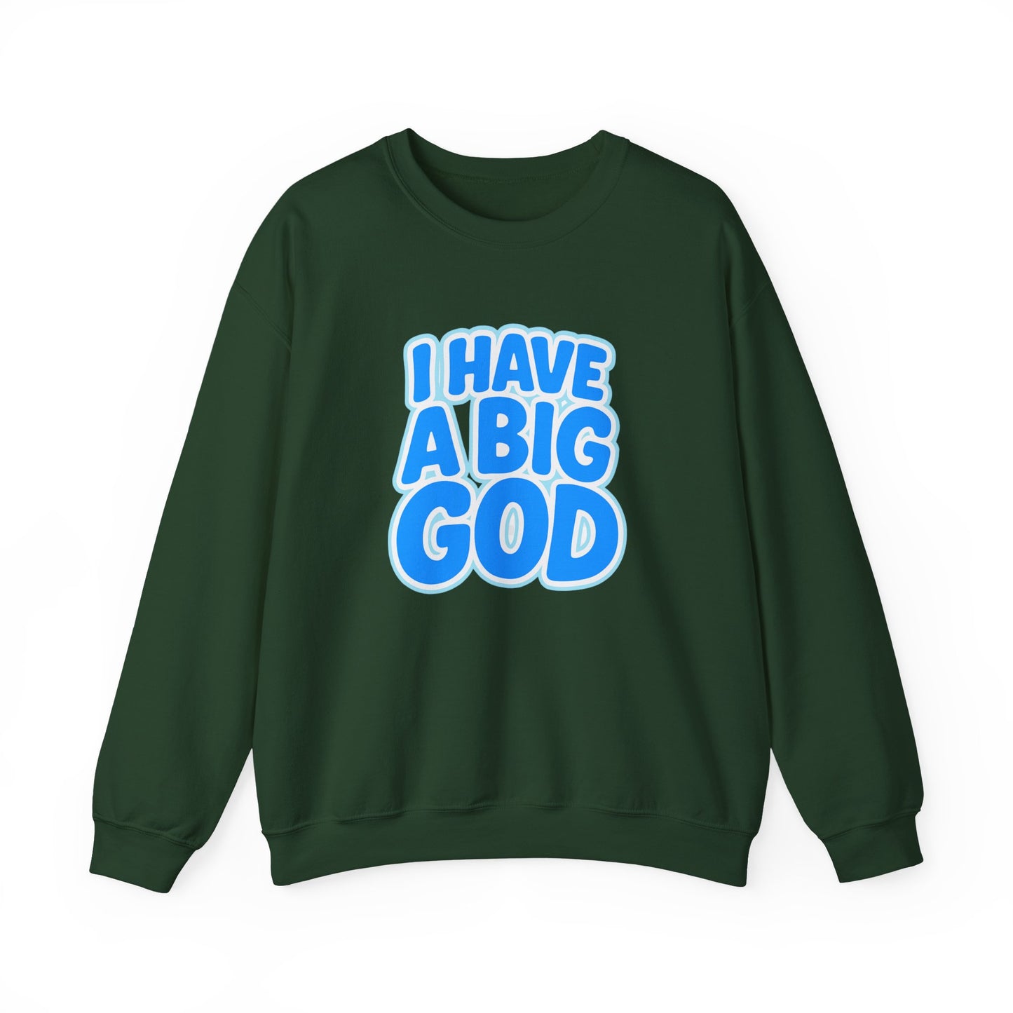 I Have a Big God - Unisex Sweatshirt (B)