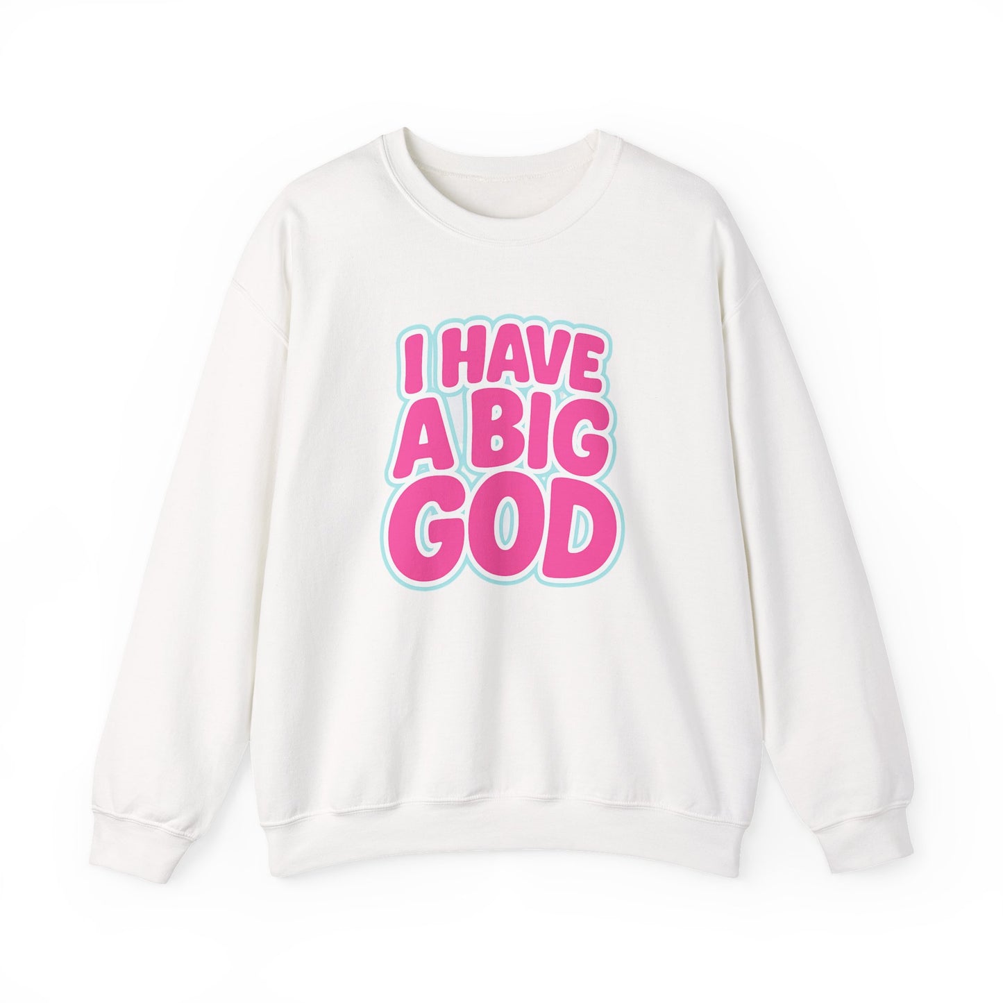I Have a Big God - Unisex Sweatshirt (P)