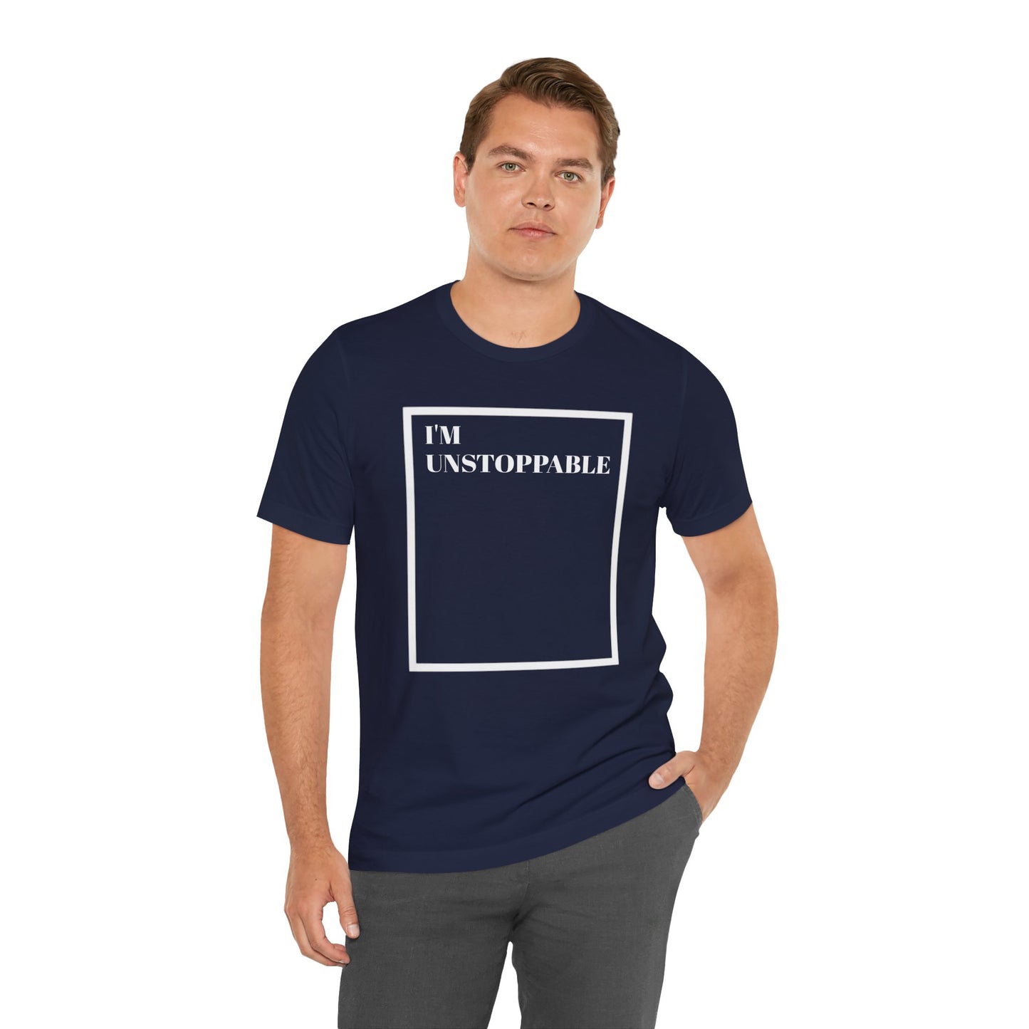 I'm Unstoppable - Unisex T-Shirt
