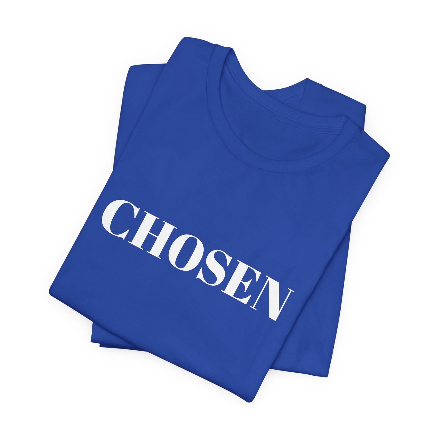 Chosen - Unisex T-Shirt (Bella+Canvas)