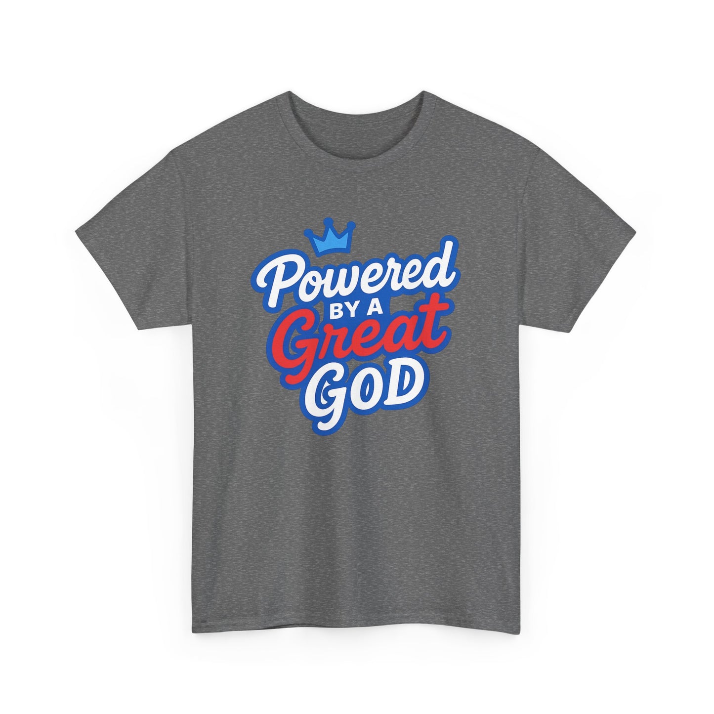 Powered by a Great God - Unisex T-Shirt (Gildan)