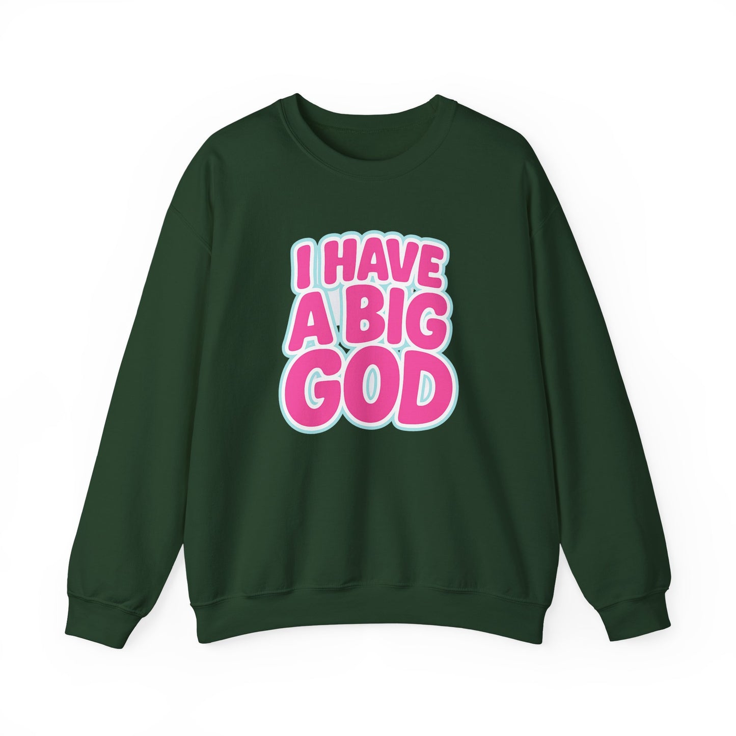 I Have a Big God - Unisex Sweatshirt (P)