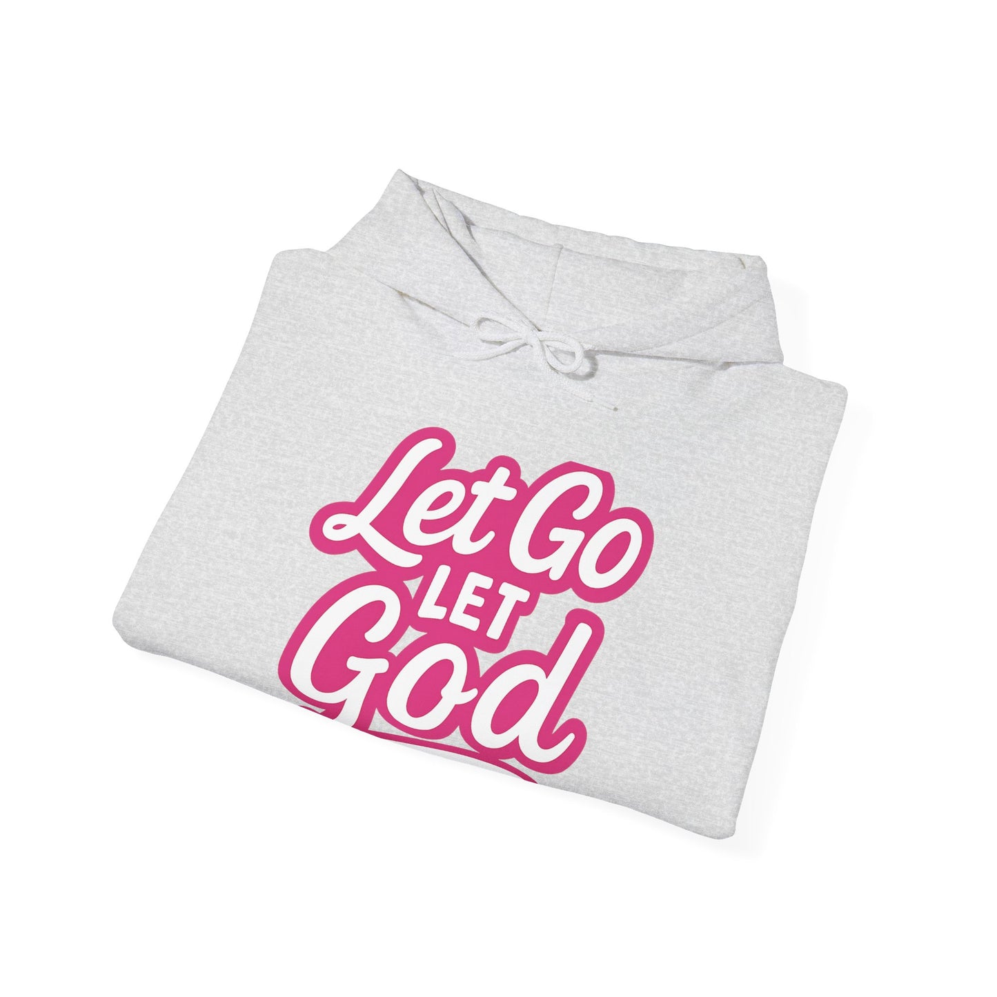 Let Go Let God - Unisex Hoodie
