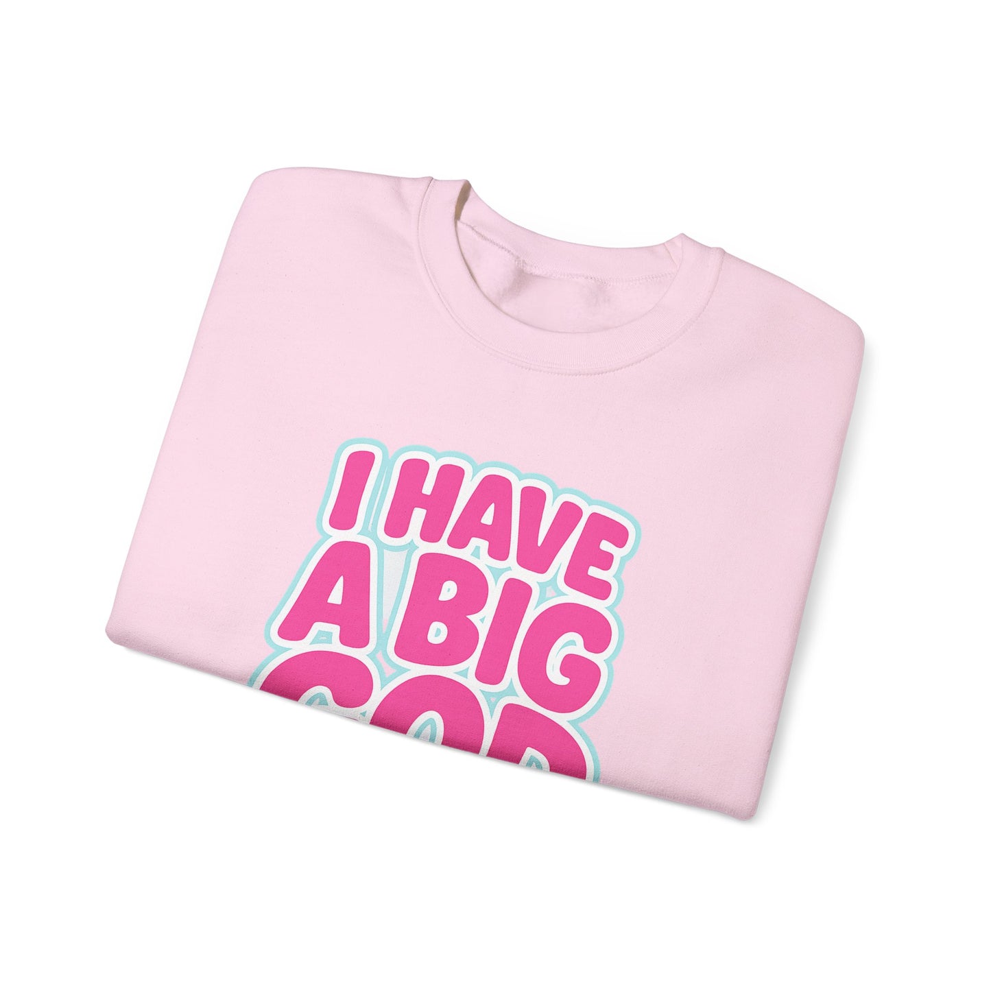 I Have a Big God - Unisex Sweatshirt (P)